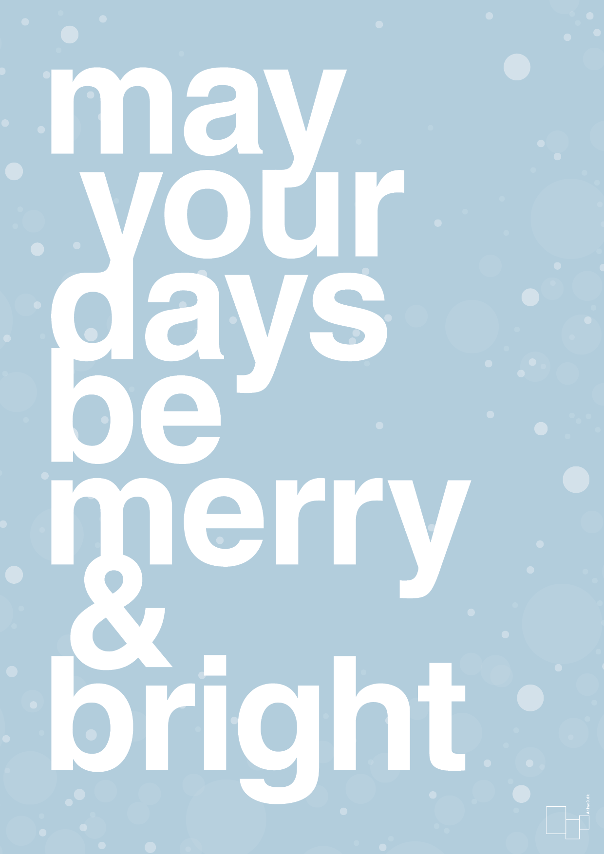 may your days be merry and bright - Plakat med Begivenheder i Heavenly Blue