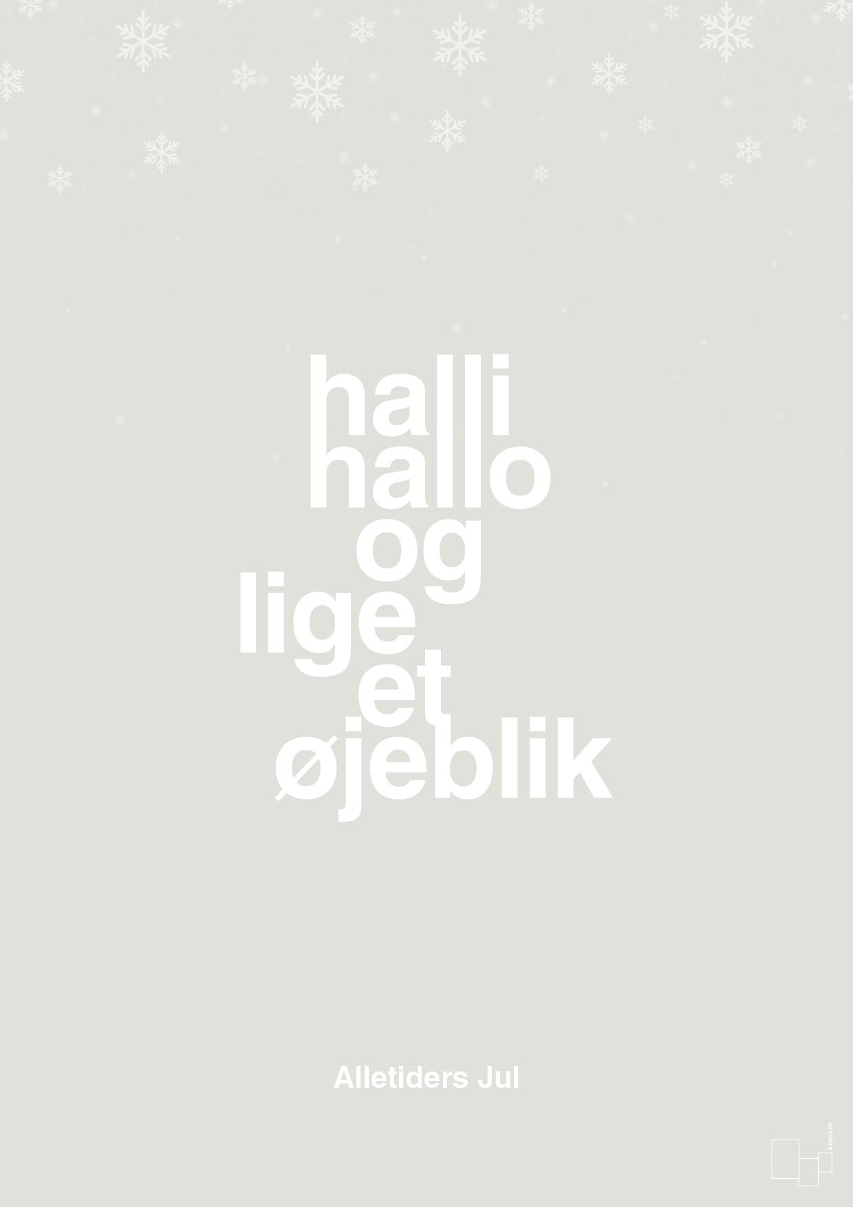 halli hallo og lige et øjeblik - Plakat med Begivenheder i Painters White