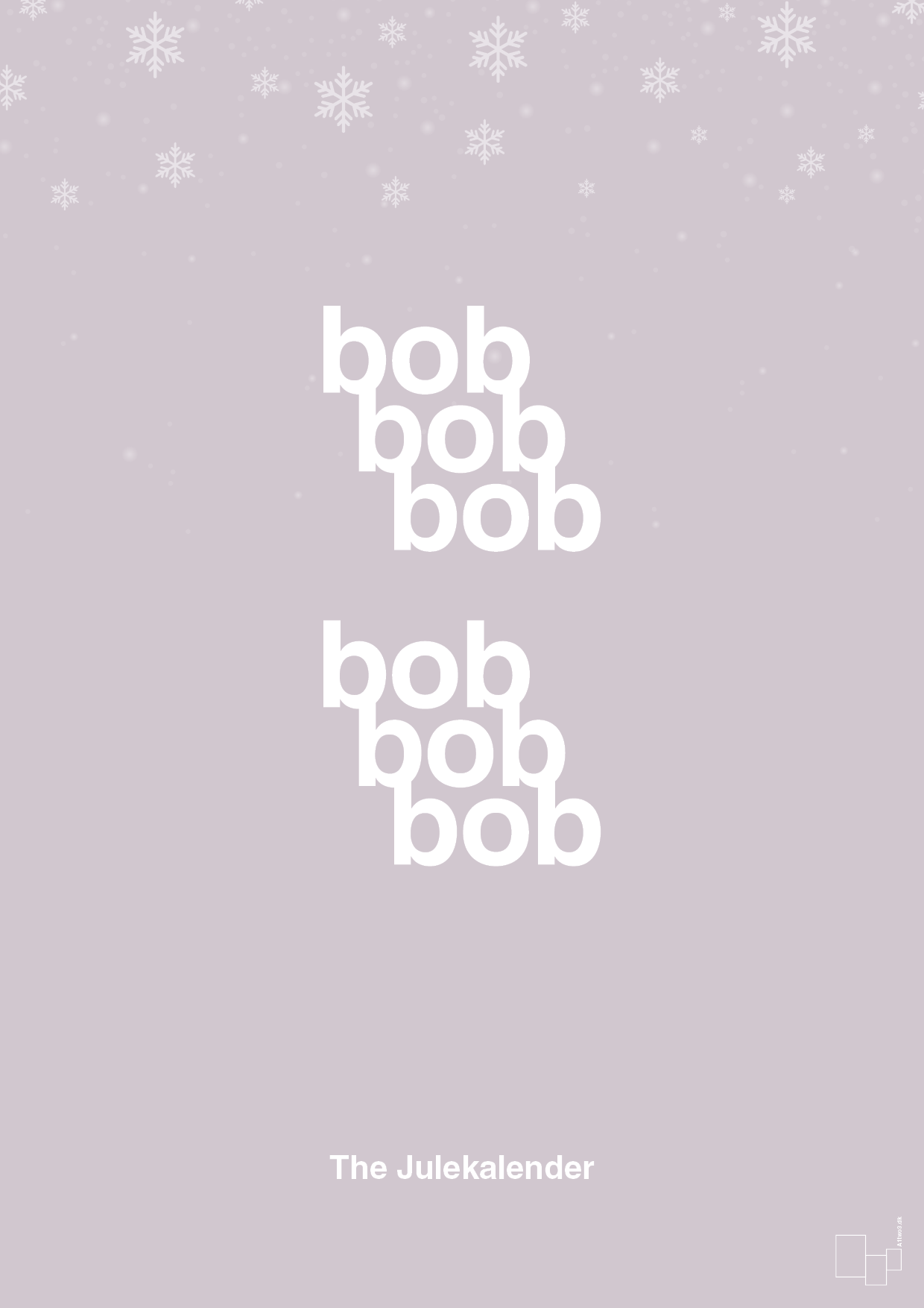 bob bob bob - Plakat med Begivenheder i Dusty Lilac