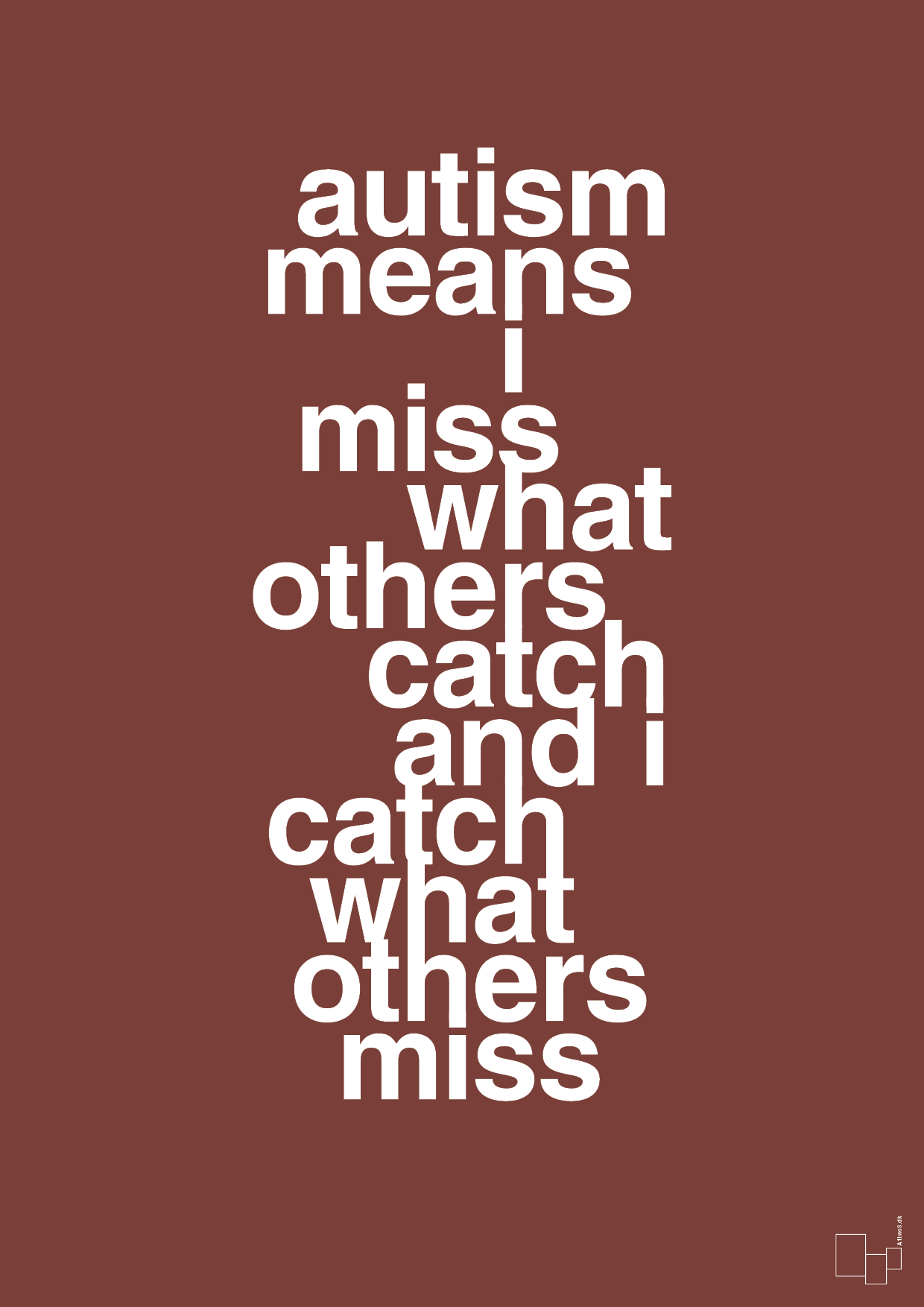 autism means i miss what others catch and i catch what others miss - Plakat med Samfund i Red Pepper