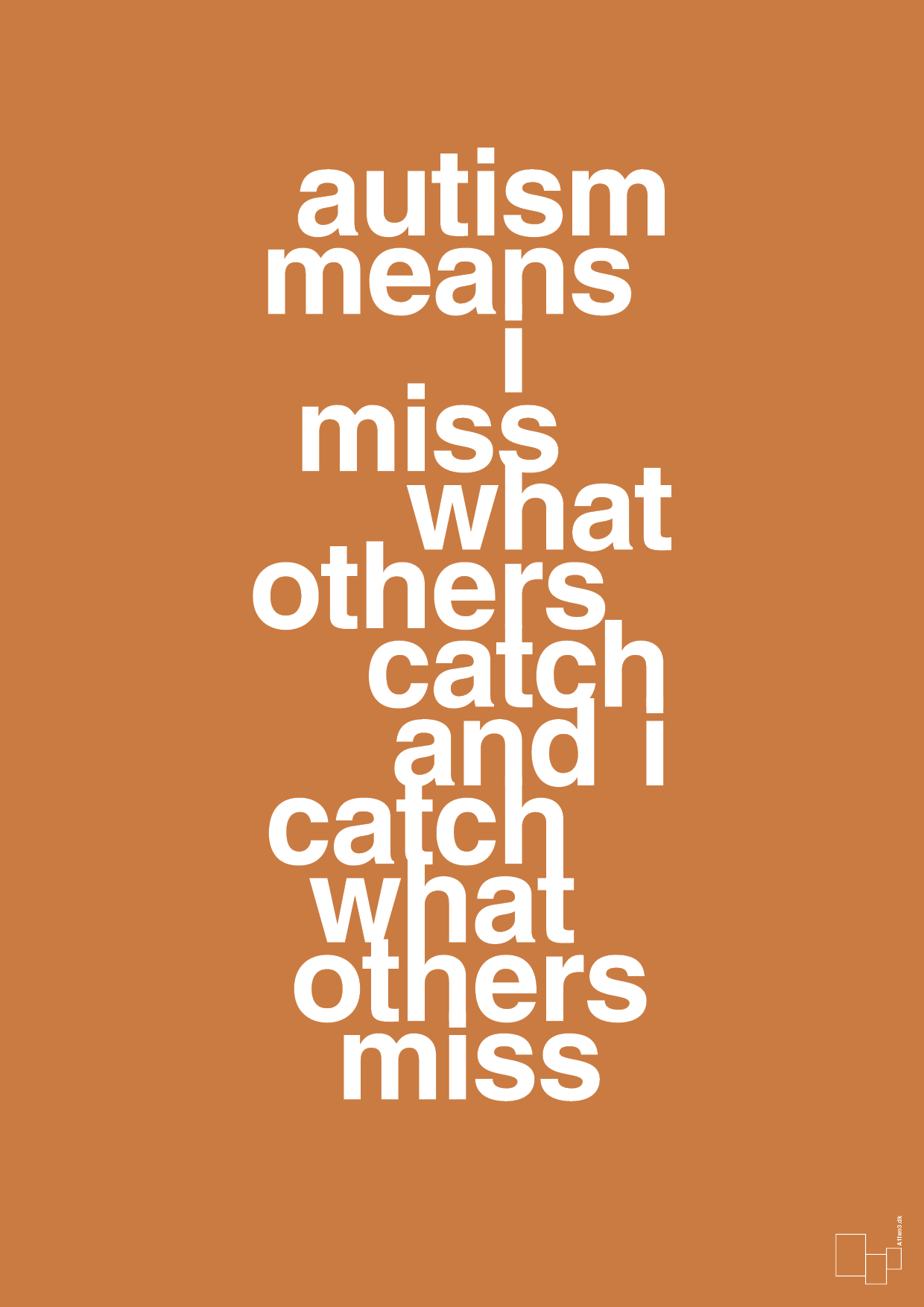 autism means i miss what others catch and i catch what others miss - Plakat med Samfund i Rumba Orange