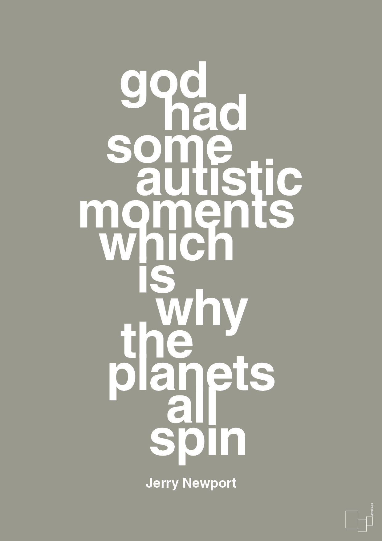 god had some autistic moments which is why the planets all spin - Plakat med Samfund i Battleship Gray
