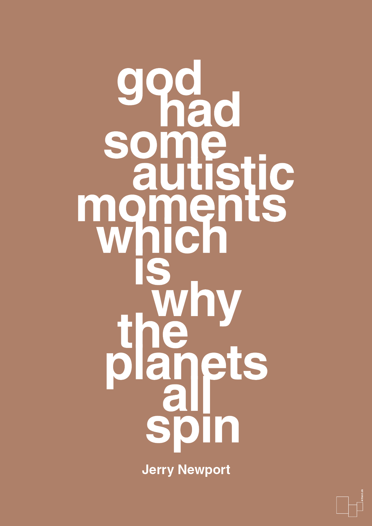 god had some autistic moments which is why the planets all spin - Plakat med Samfund i Cider Spice