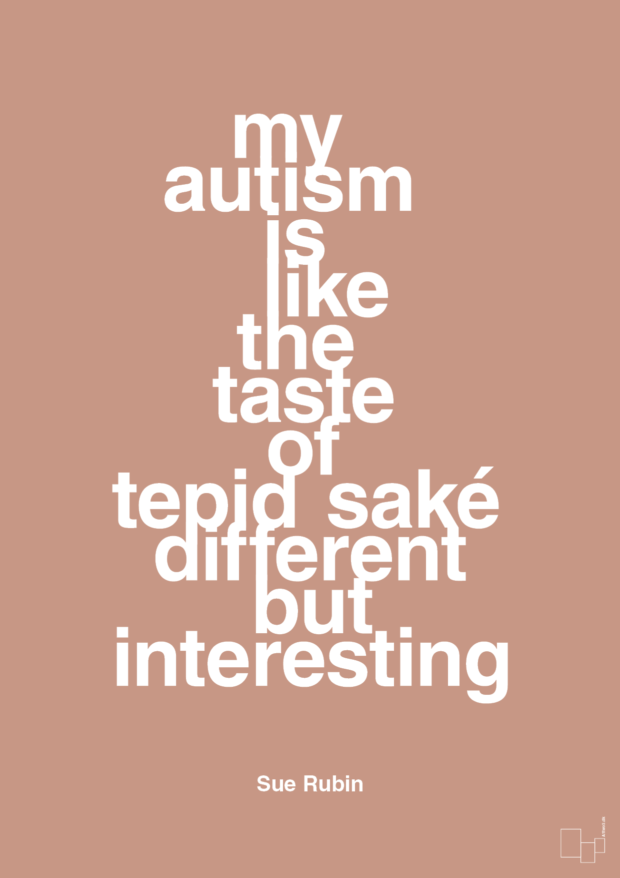 my autism is like the taste of tepid saké different but interesting - Plakat med Samfund i Powder