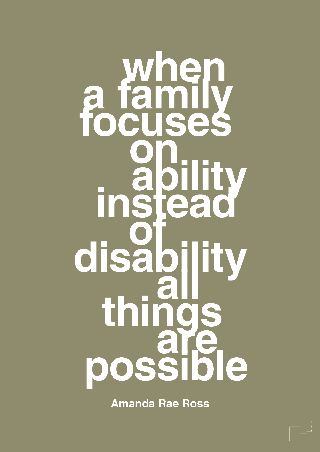 when a family focuses on ability instead of disability all things are possible - Plakat med Samfund i Misty Forrest