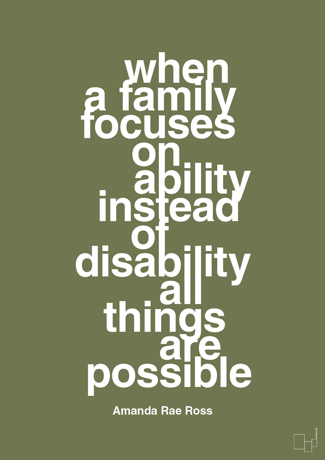 when a family focuses on ability instead of disability all things are possible - Plakat med Samfund i Secret Meadow