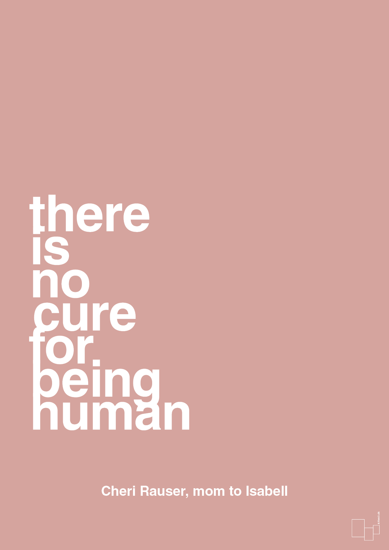 there is no cure for being human - Plakat med Samfund i Bubble Shell