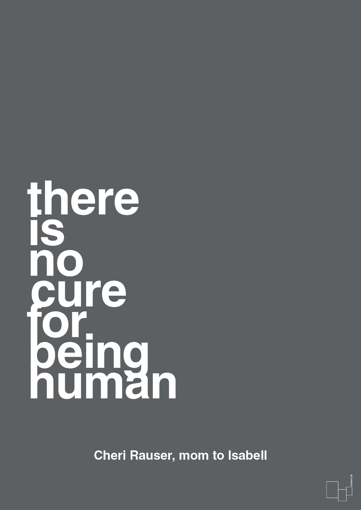there is no cure for being human - Plakat med Samfund i Graphic Charcoal