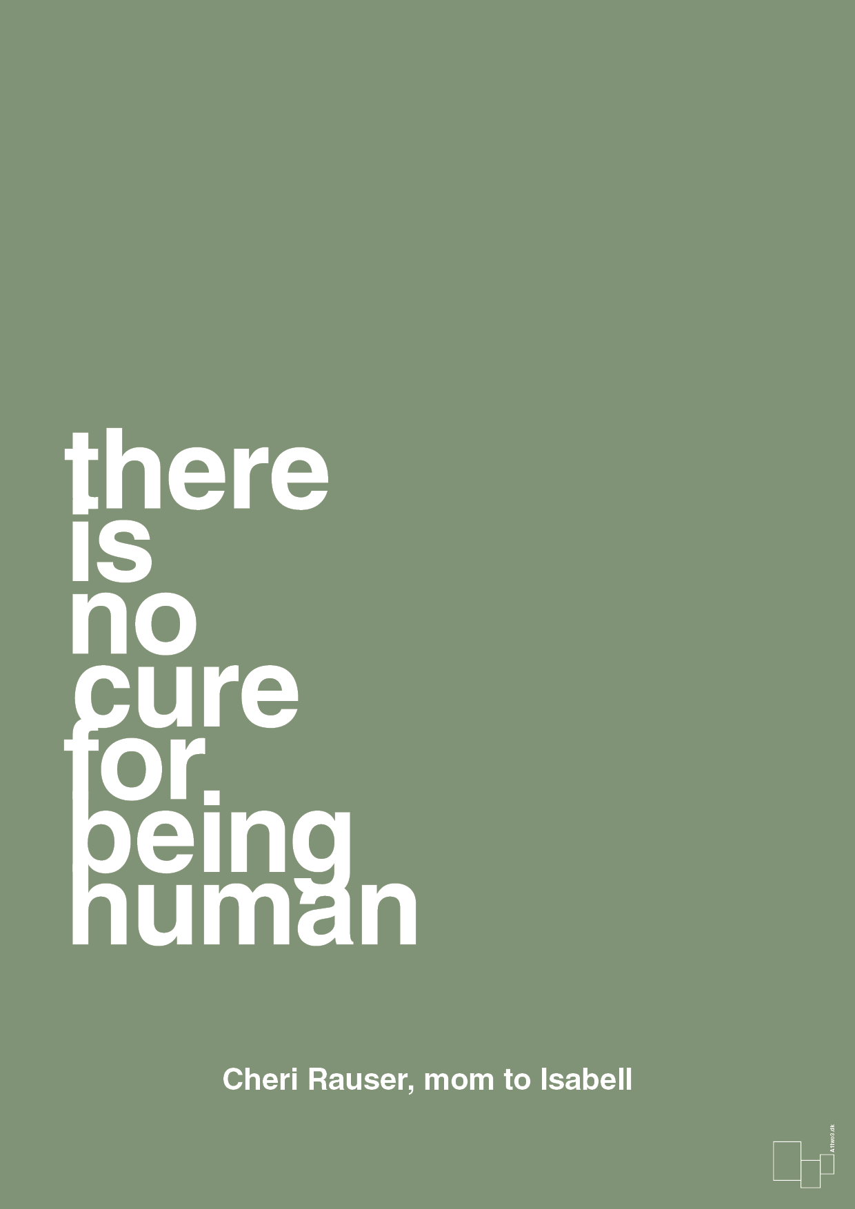 there is no cure for being human - Plakat med Samfund i Jade