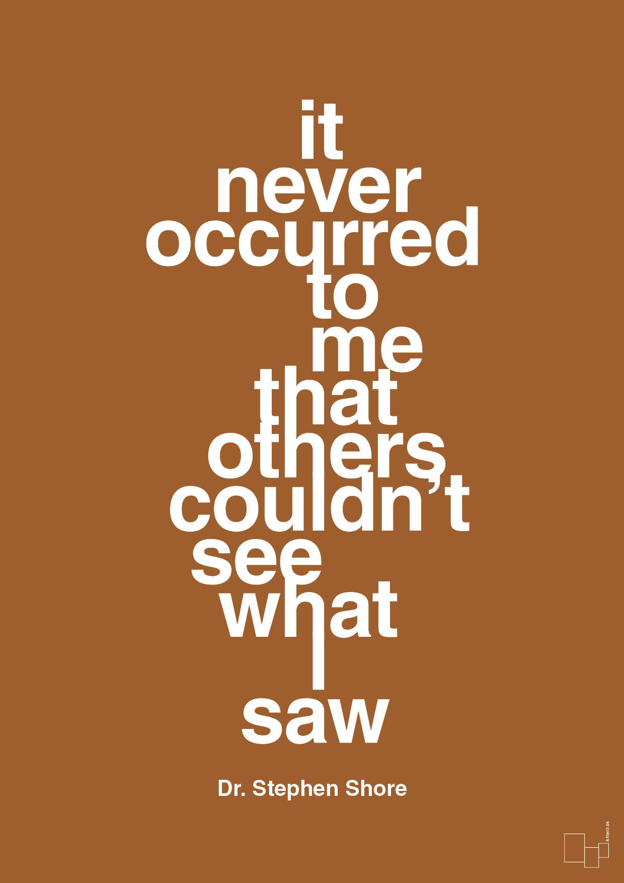 it never occurred to me that others couldn’t see what I saw - Plakat med Samfund i Cognac