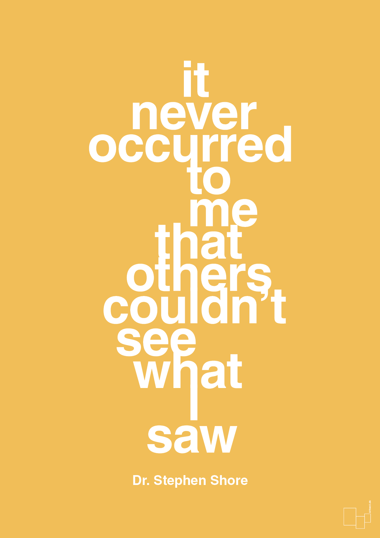 it never occurred to me that others couldn’t see what I saw - Plakat med Samfund i Honeycomb