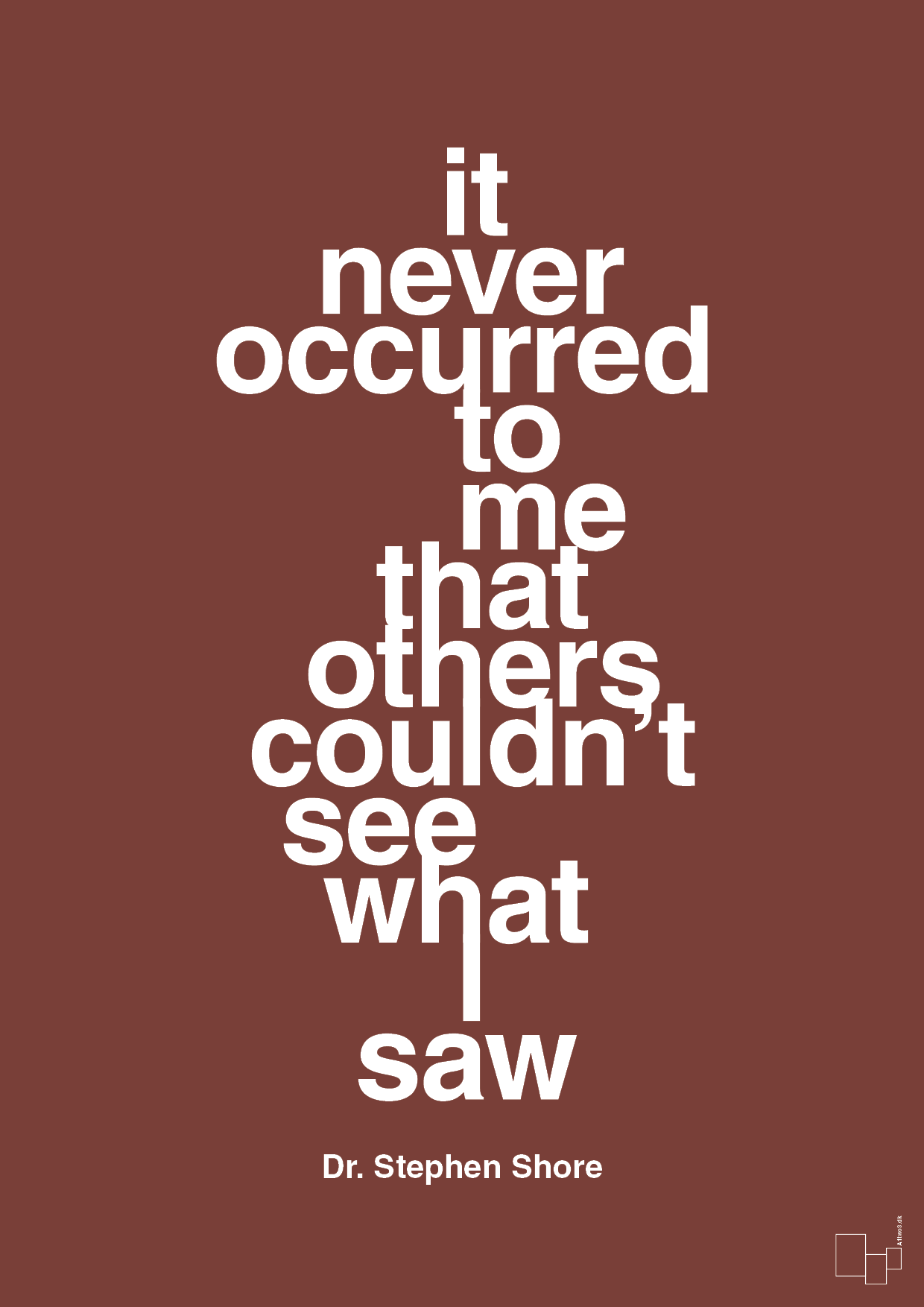 it never occurred to me that others couldn’t see what I saw - Plakat med Samfund i Red Pepper