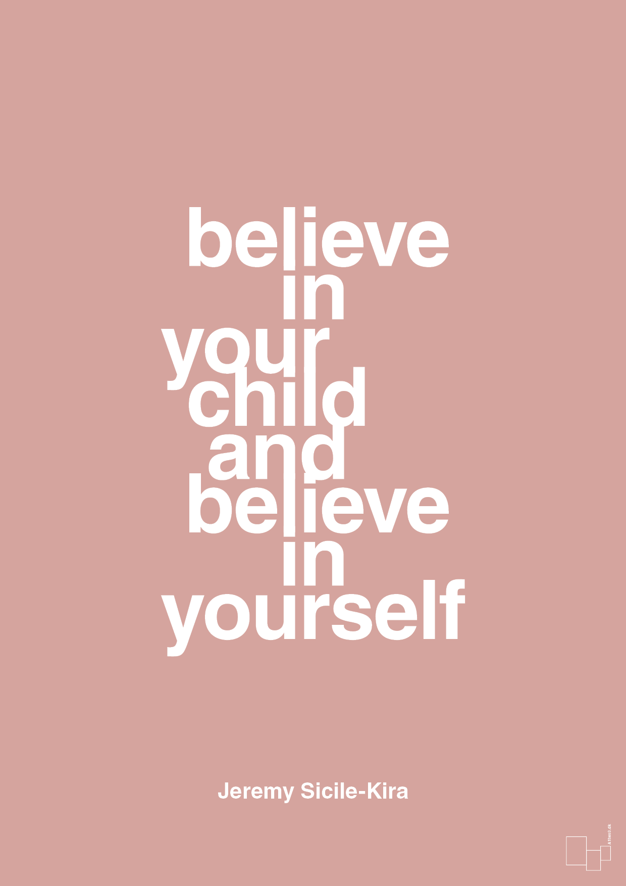 believe in your child and believe in yourself - Plakat med Samfund i Bubble Shell