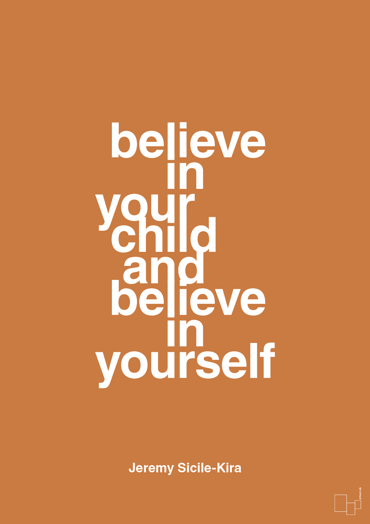 believe in your child and believe in yourself - Plakat med Samfund i Rumba Orange