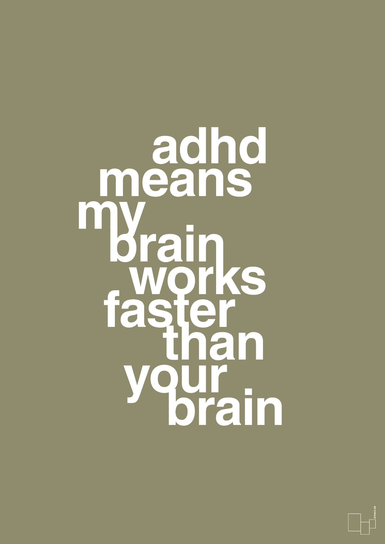 adhd means my brain works faster than your brain - Plakat med Samfund i Misty Forrest