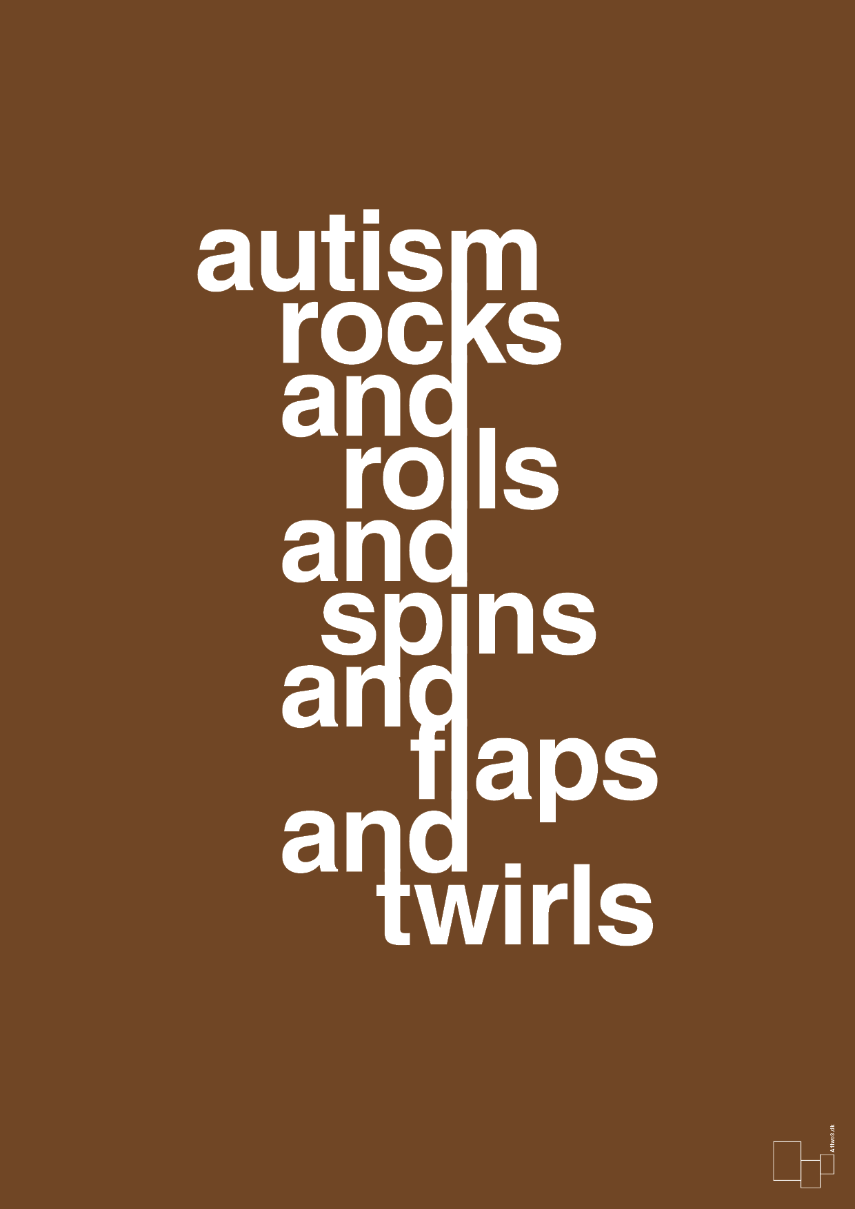 autism rocks and rolls and spins and flaps and twirls - Plakat med Samfund i Dark Brown