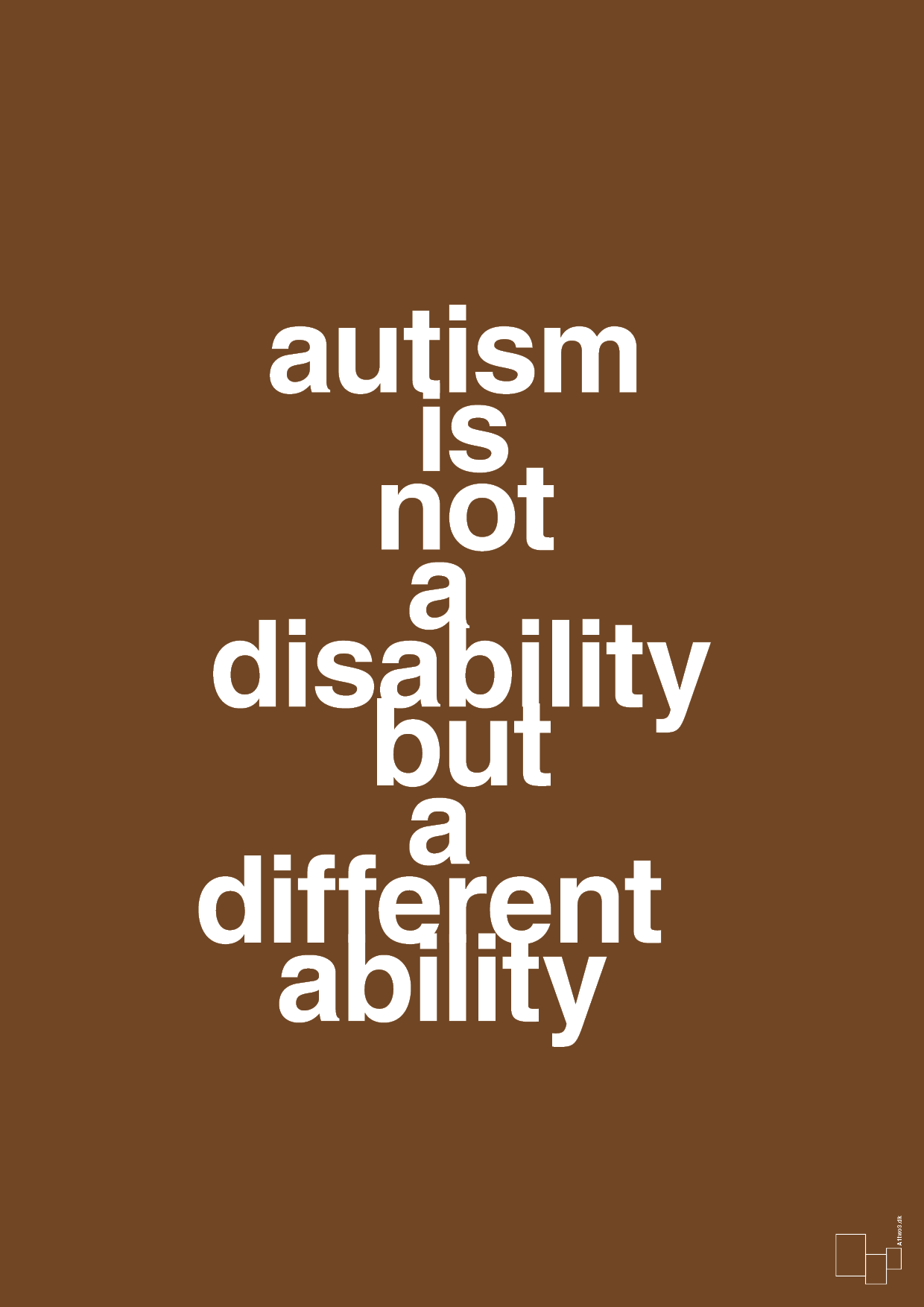 autism is not a disability but a different ability - Plakat med Samfund i Dark Brown