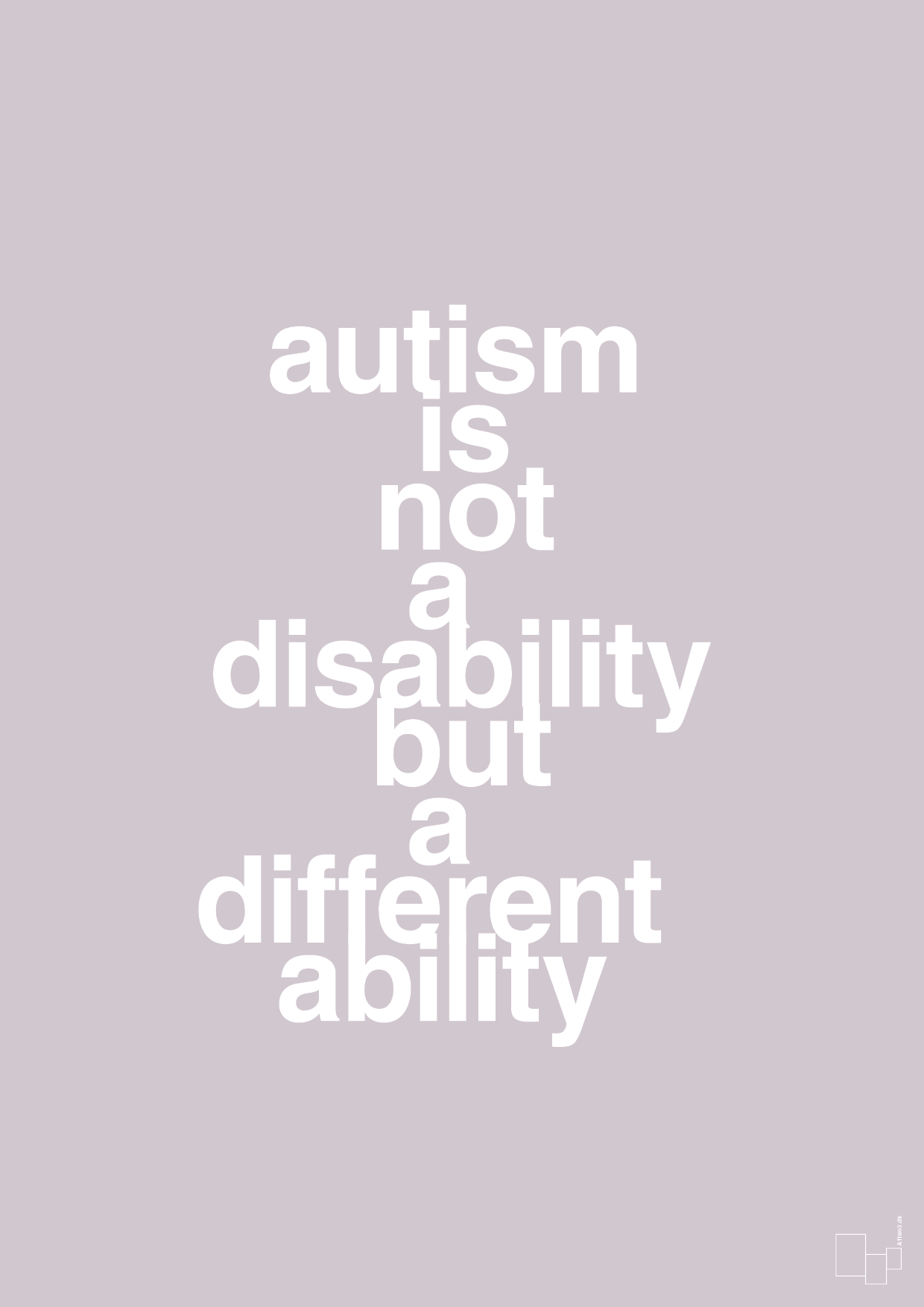 autism is not a disability but a different ability - Plakat med Samfund i Dusty Lilac
