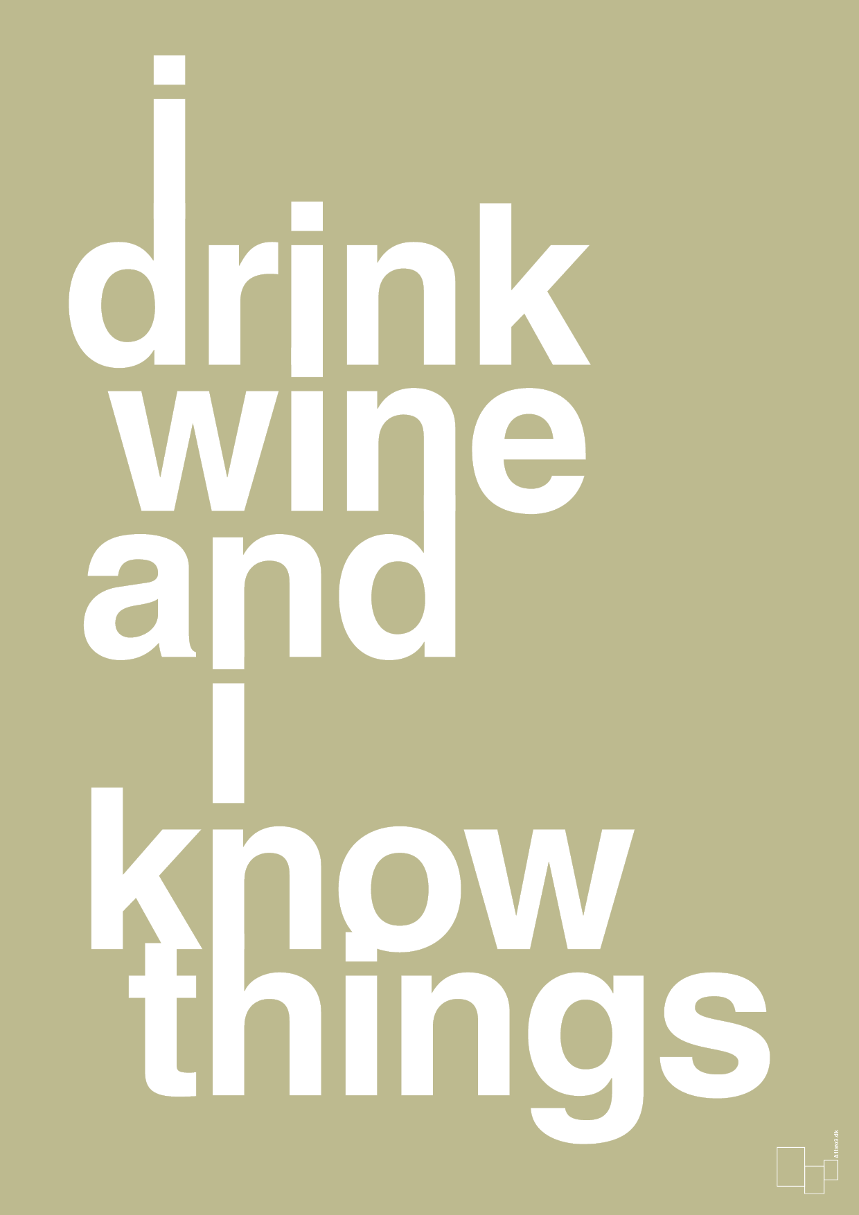 i drink wine and i know things - Plakat med Ordsprog i Back to Nature
