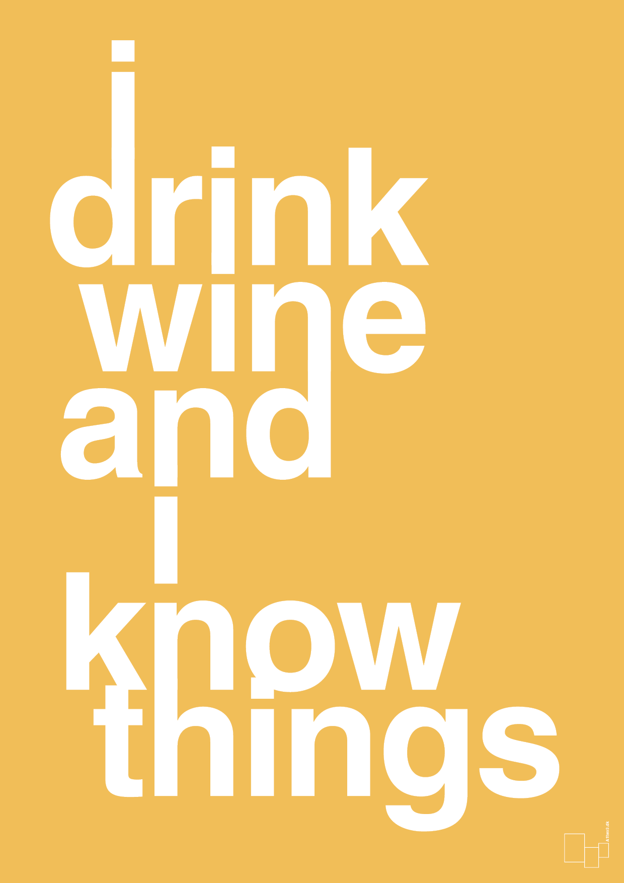 i drink wine and i know things - Plakat med Ordsprog i Honeycomb