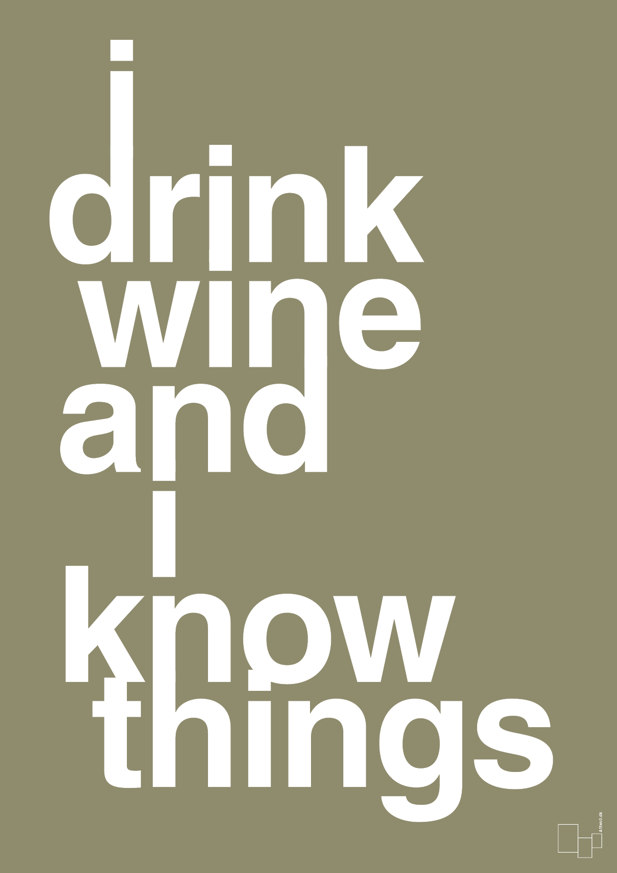 i drink wine and i know things - Plakat med Ordsprog i Misty Forrest