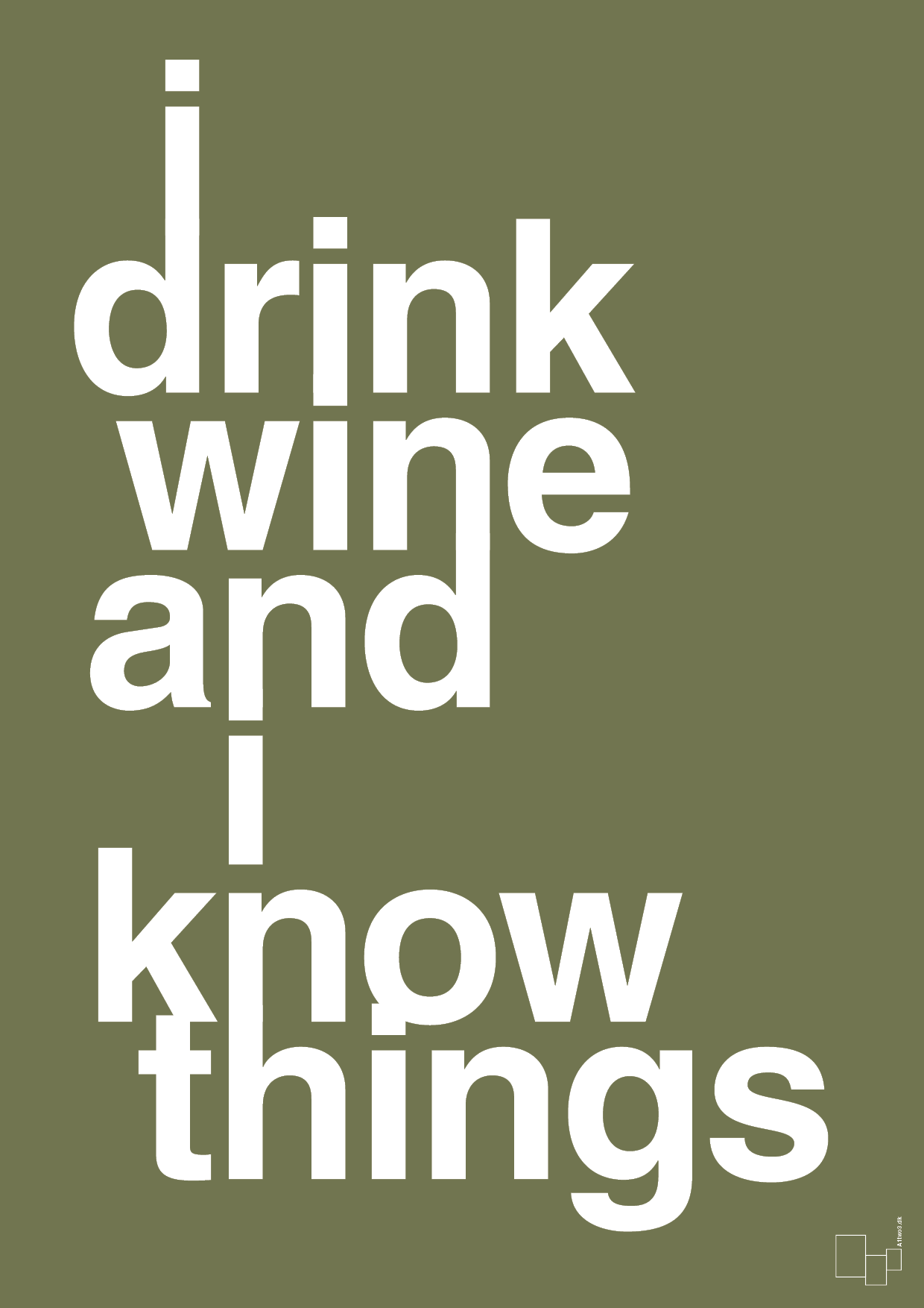 i drink wine and i know things - Plakat med Ordsprog i Secret Meadow