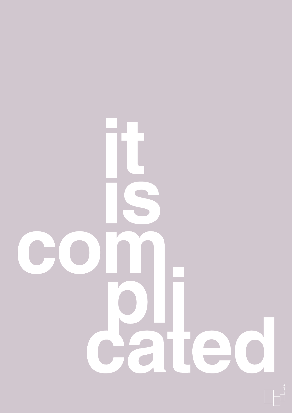 it is complicated - Plakat med Ordsprog i Dusty Lilac