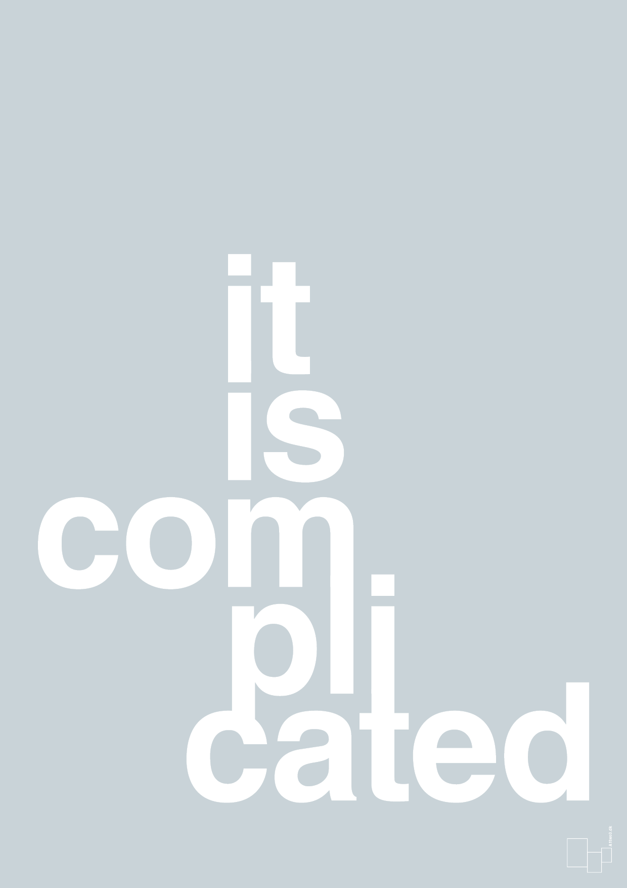 it is complicated - Plakat med Ordsprog i Light Drizzle