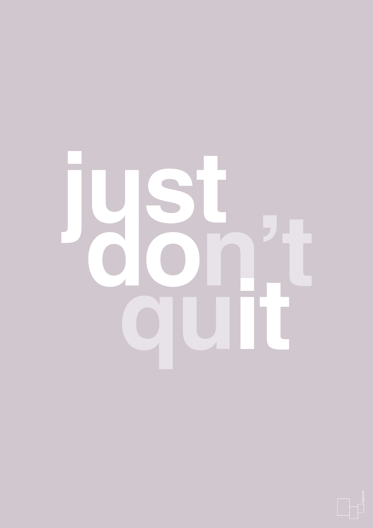 just dont quit - Plakat med Ordsprog i Dusty Lilac