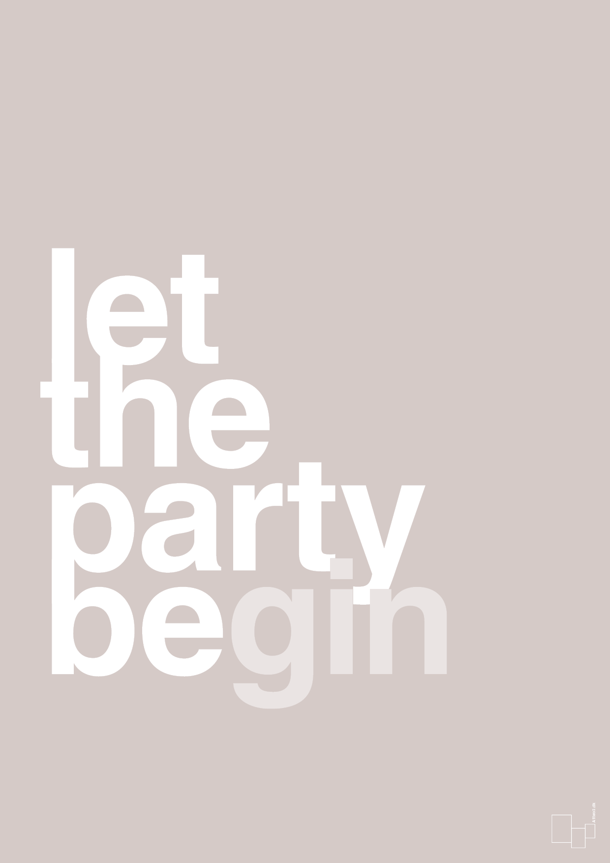 let the party begin - Plakat med Ordsprog i Broken Beige
