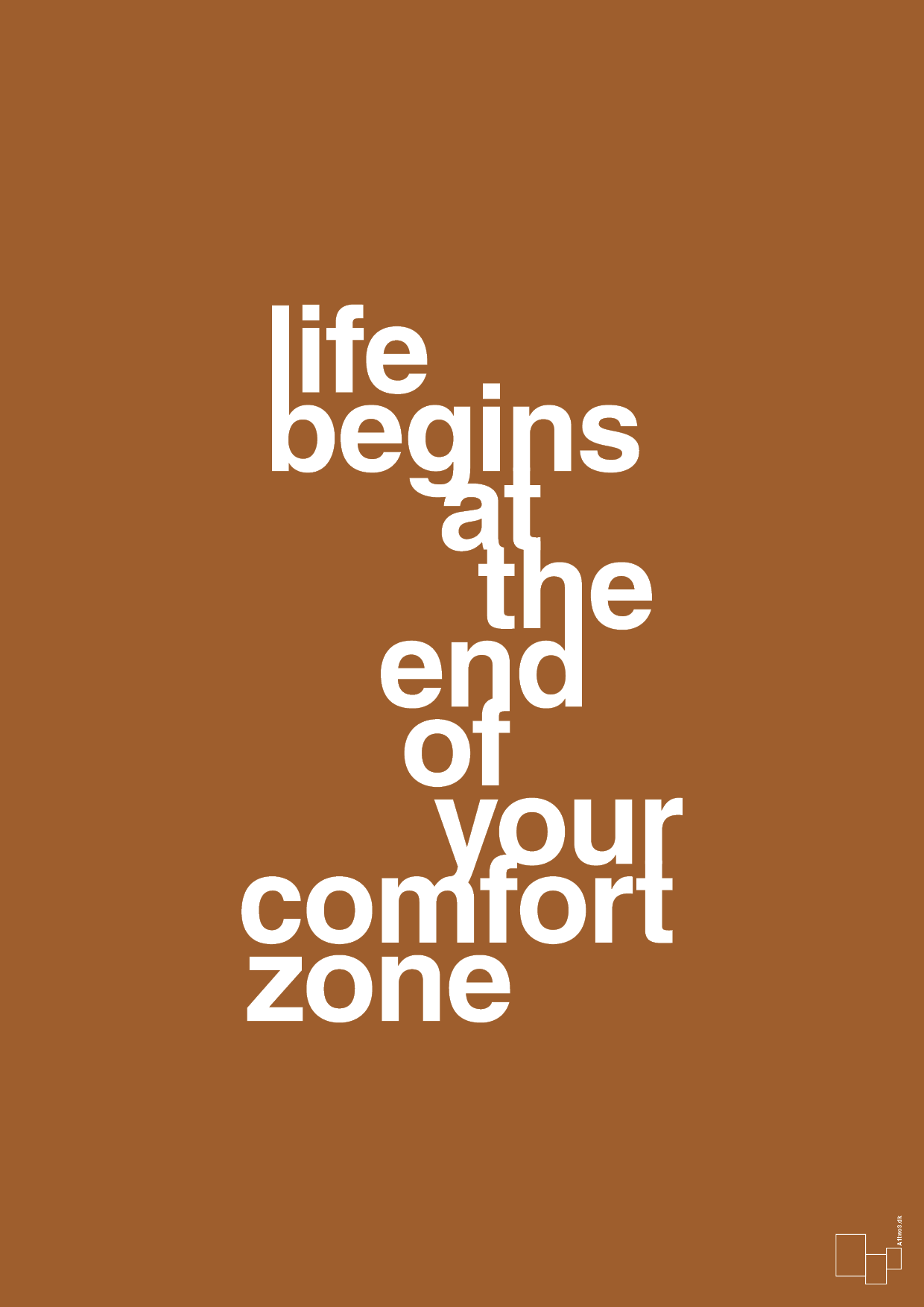 life begins at the end of your comfort zone - Plakat med Ordsprog i Cognac