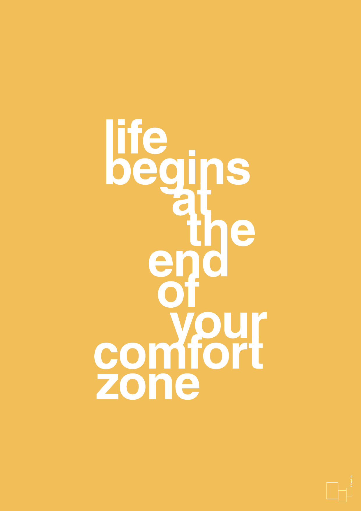 life begins at the end of your comfort zone - Plakat med Ordsprog i Honeycomb