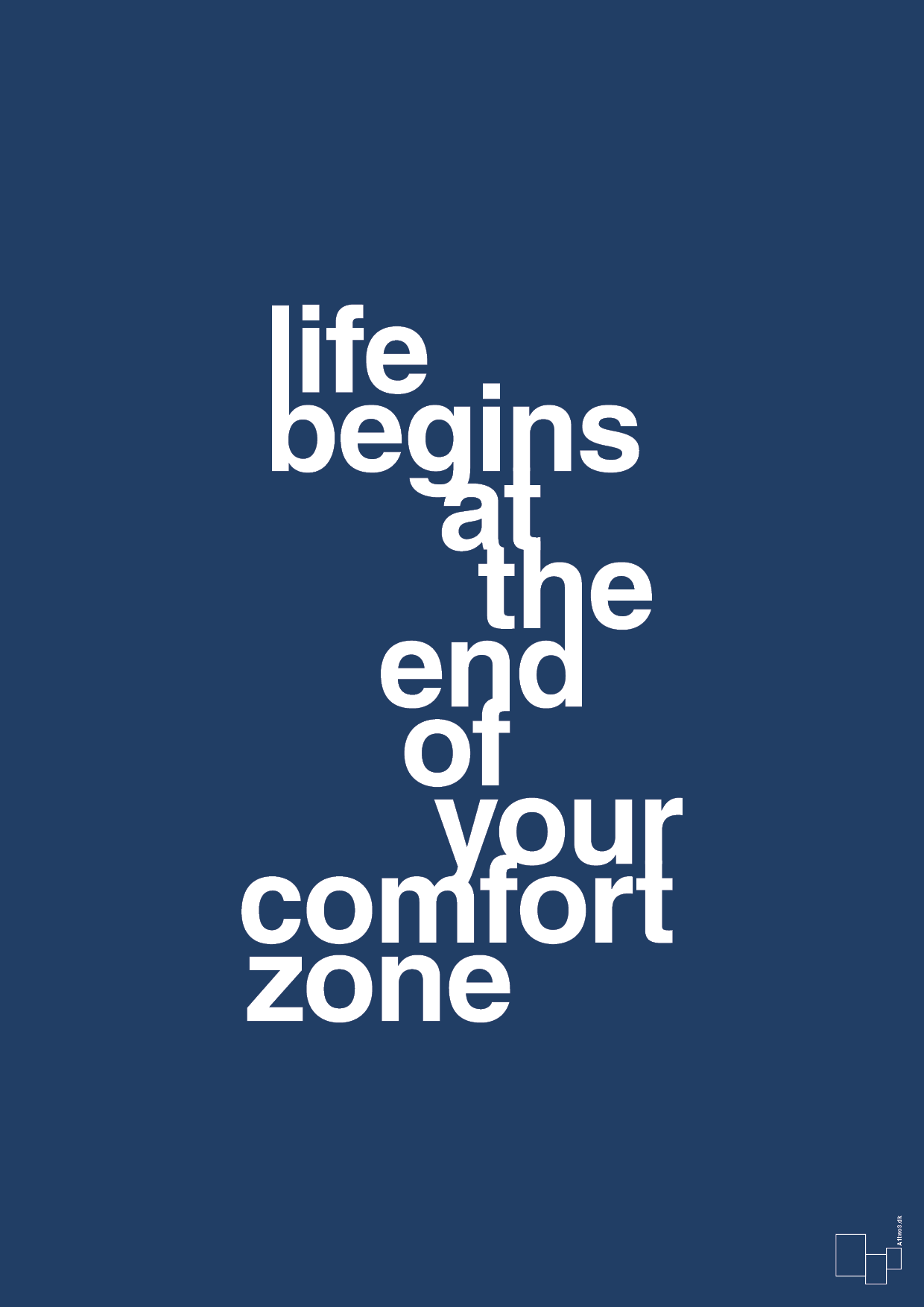 life begins at the end of your comfort zone - Plakat med Ordsprog i Lapis Blue