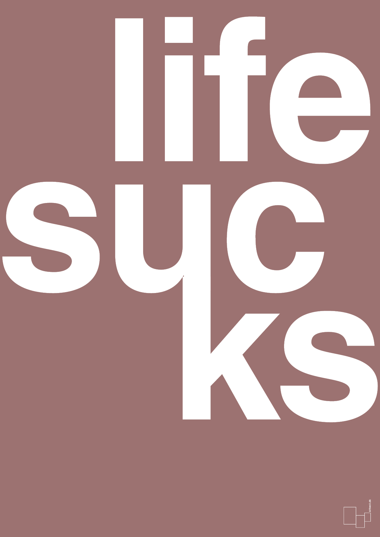 life sucks - Plakat med Ordsprog i Plum