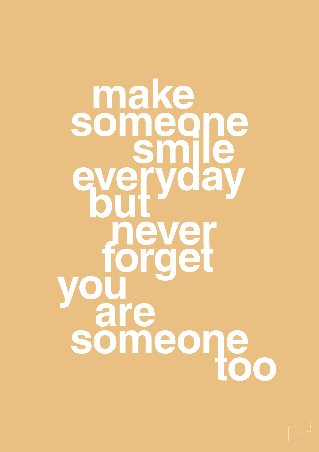 make someone smile everyday - Plakat med Ordsprog i Charismatic