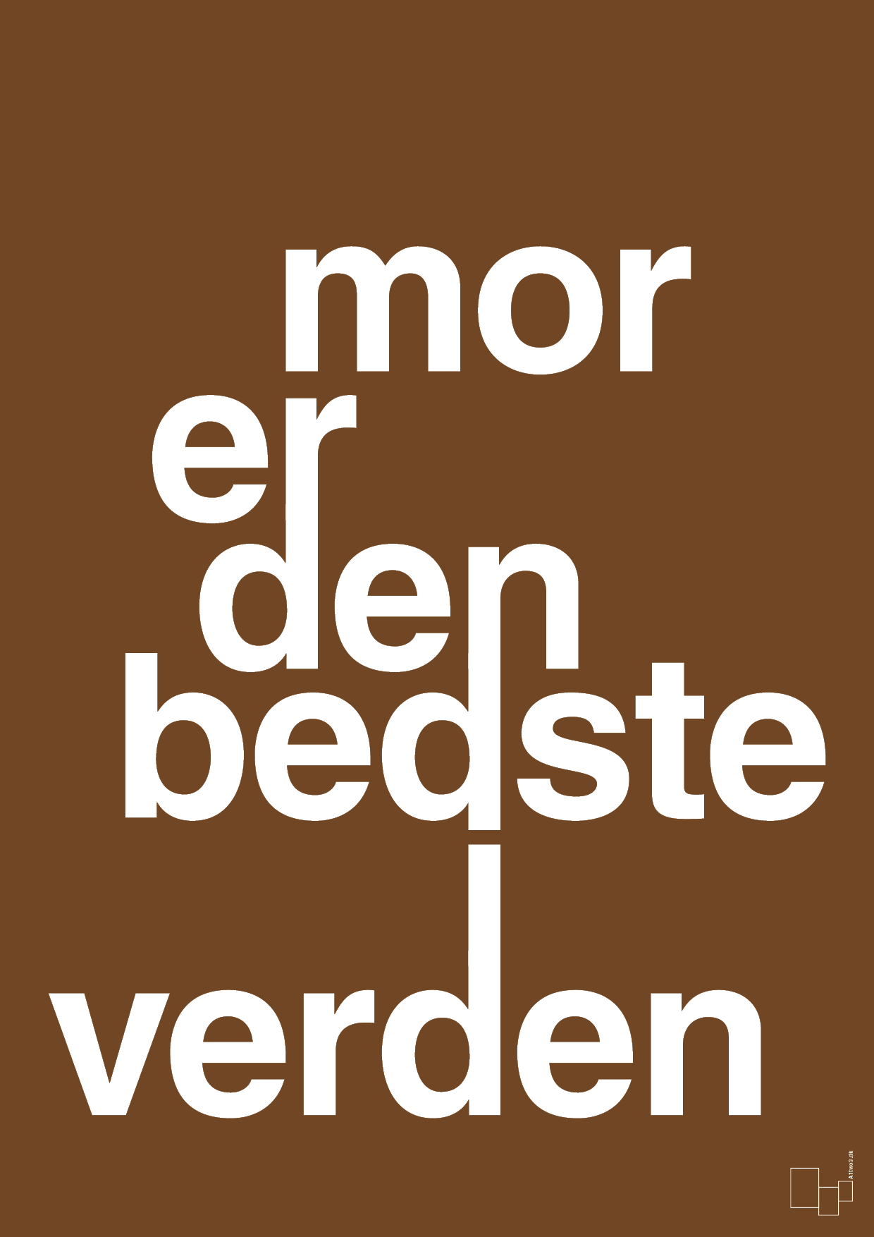 mor er den bedste i verden - Plakat med Ordsprog i Dark Brown