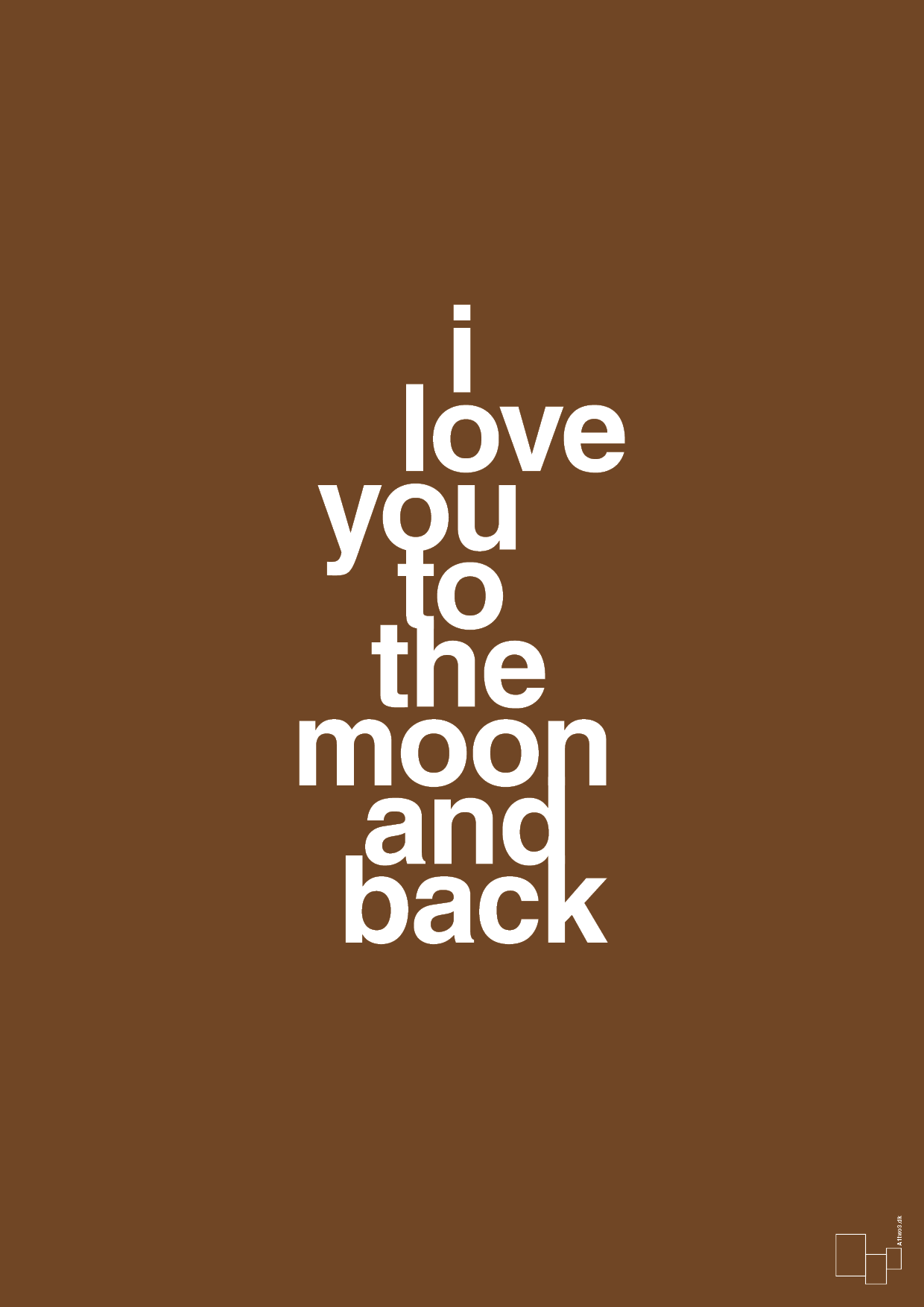 i love you to the moon and back - Plakat med Ordsprog i Dark Brown