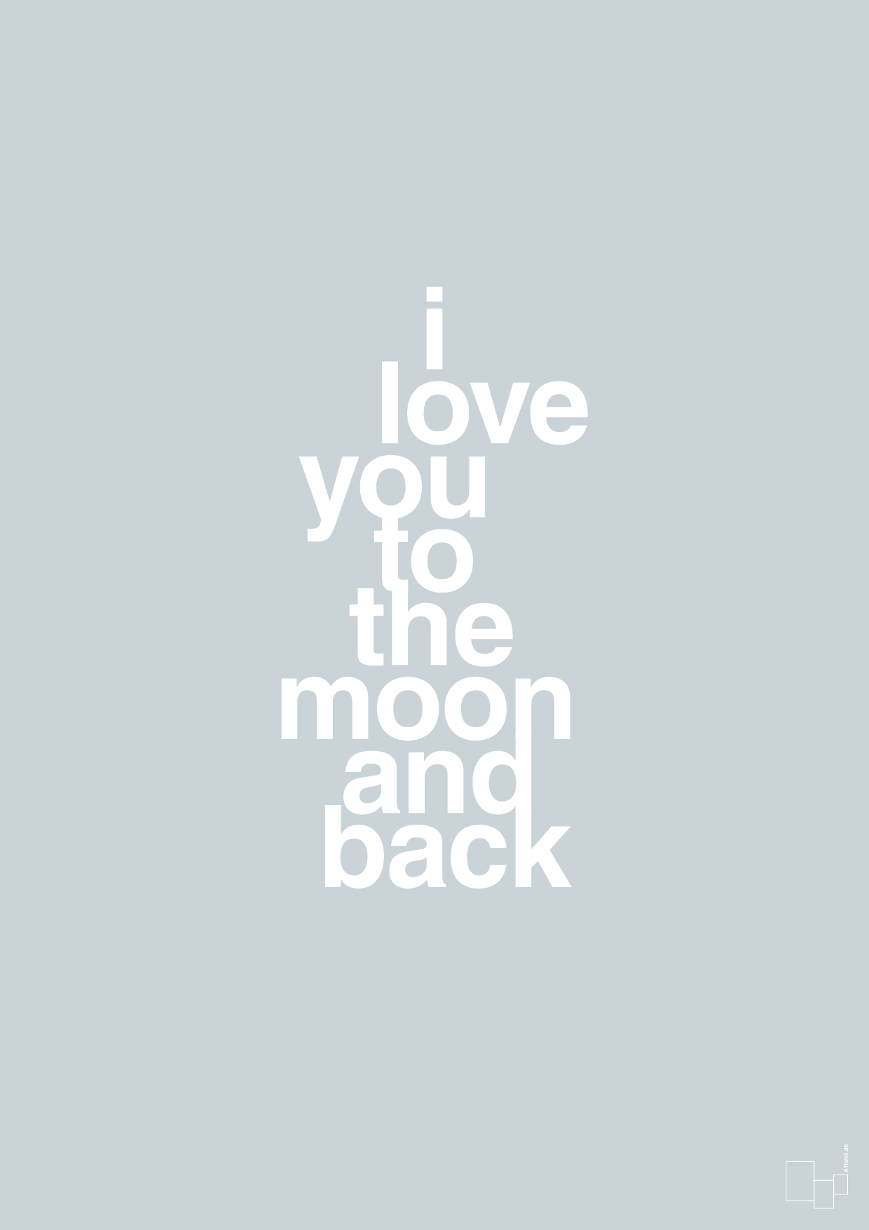 i love you to the moon and back - Plakat med Ordsprog i Light Drizzle