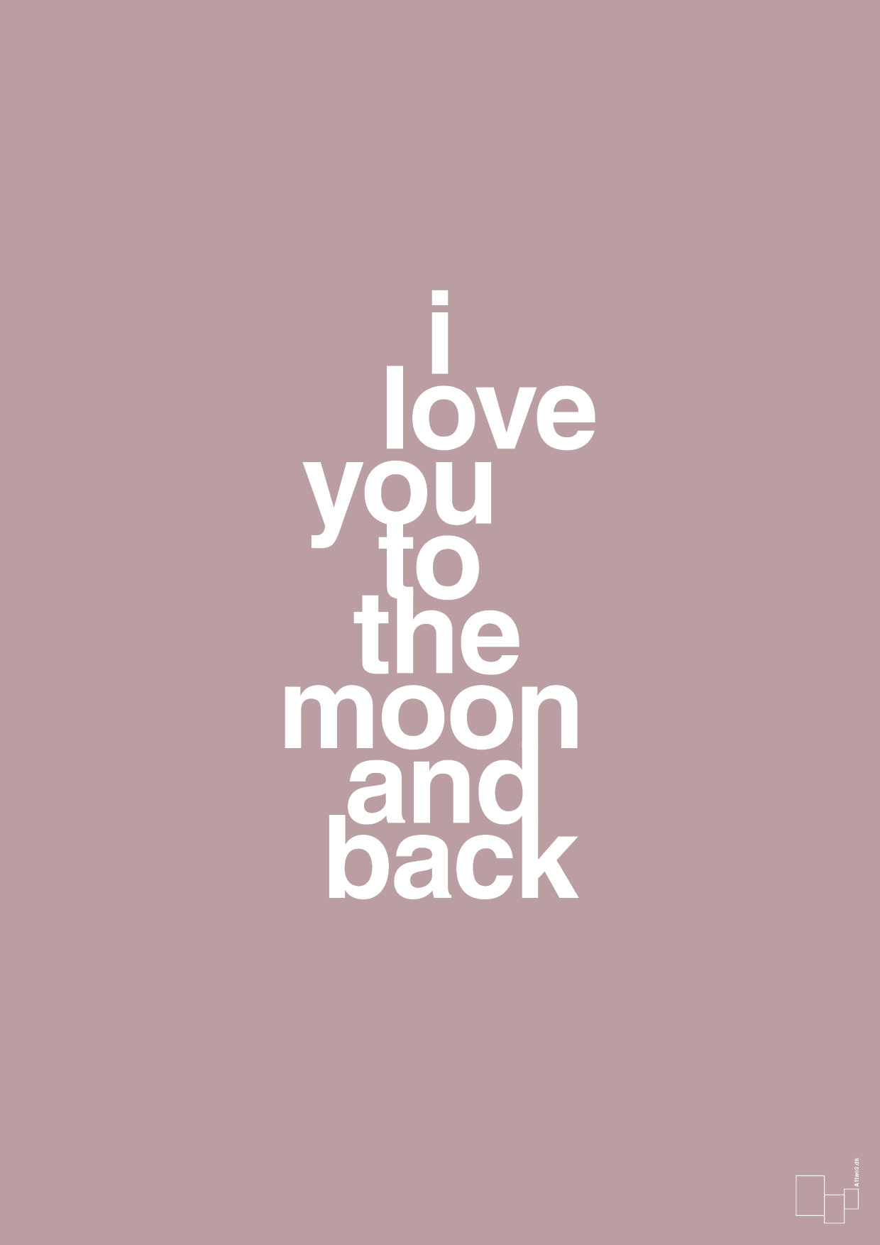 i love you to the moon and back - Plakat med Ordsprog i Light Rose