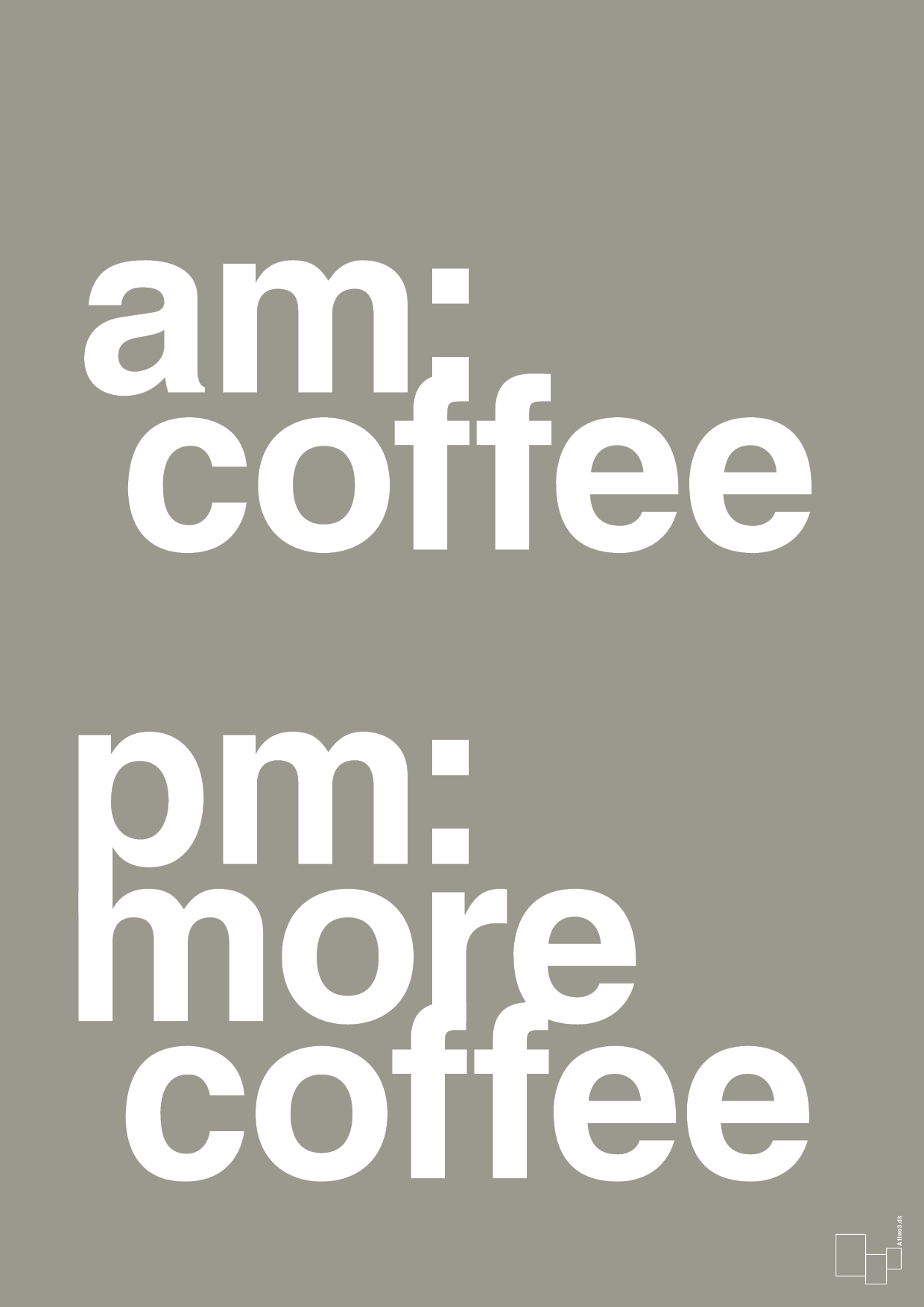 am coffee pm more coffee - Plakat med Ordsprog i Battleship Gray