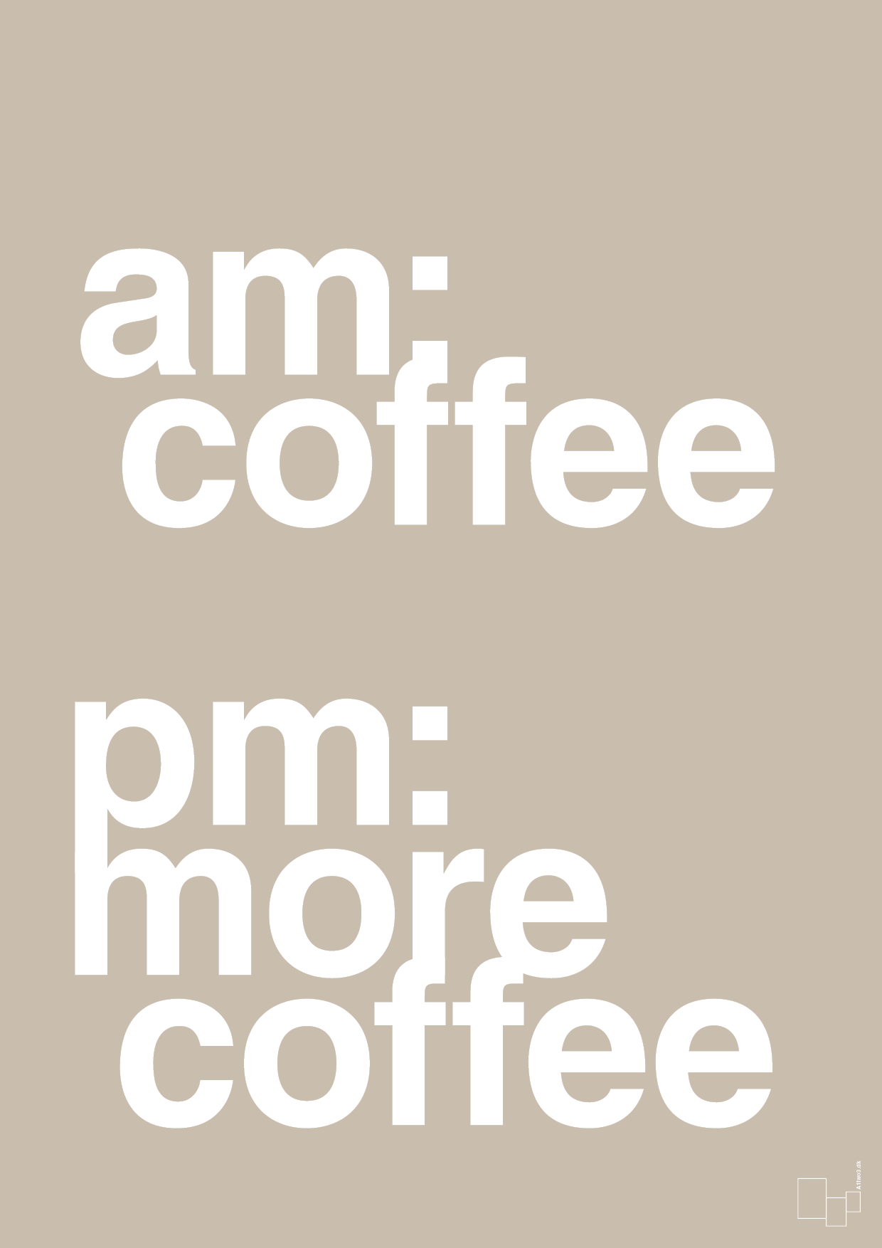 am coffee pm more coffee - Plakat med Ordsprog i Creamy Mushroom