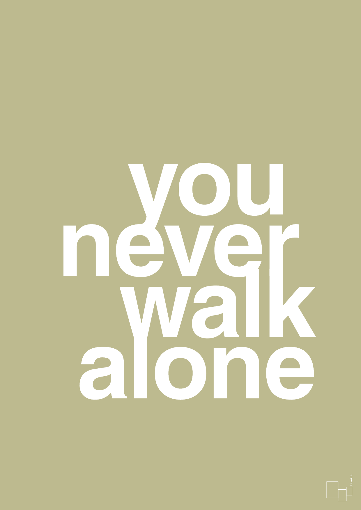 you never walk alone - Plakat med Ordsprog i Back to Nature