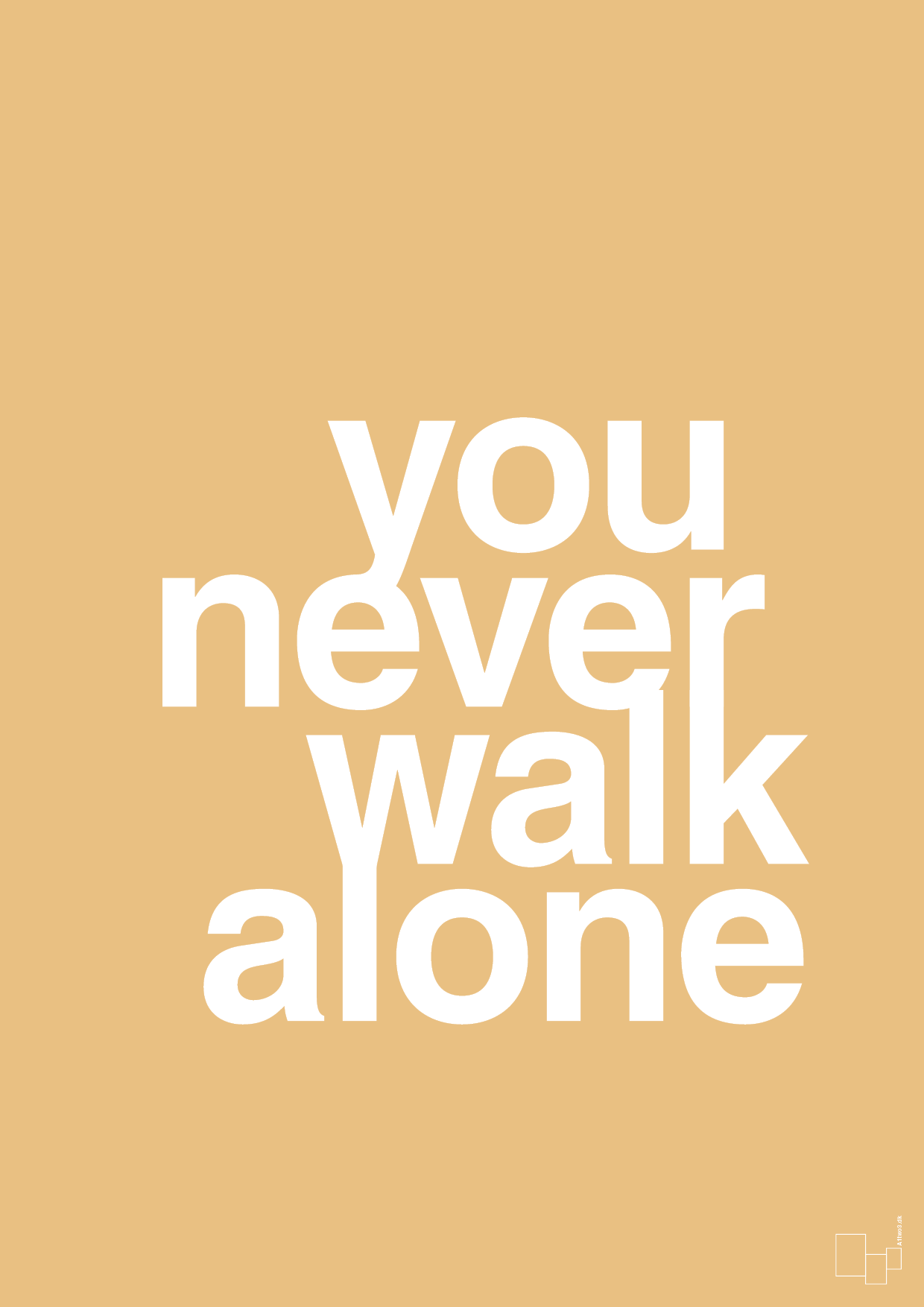 you never walk alone - Plakat med Ordsprog i Charismatic