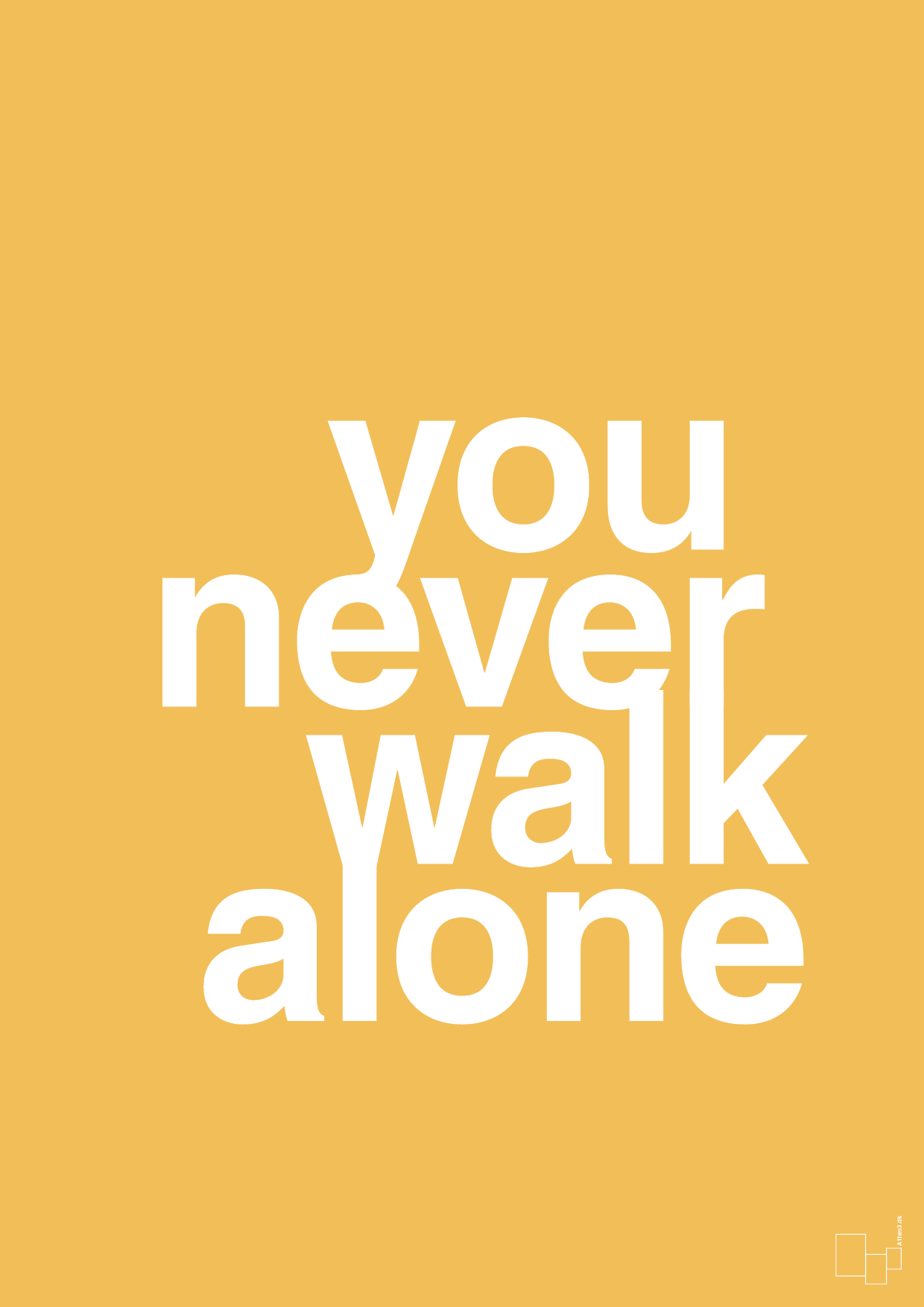 you never walk alone - Plakat med Ordsprog i Honeycomb