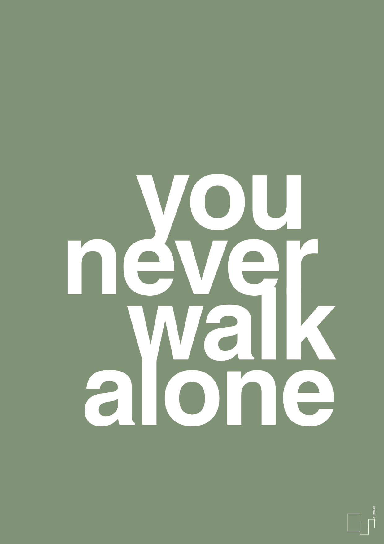 you never walk alone - Plakat med Ordsprog i Jade