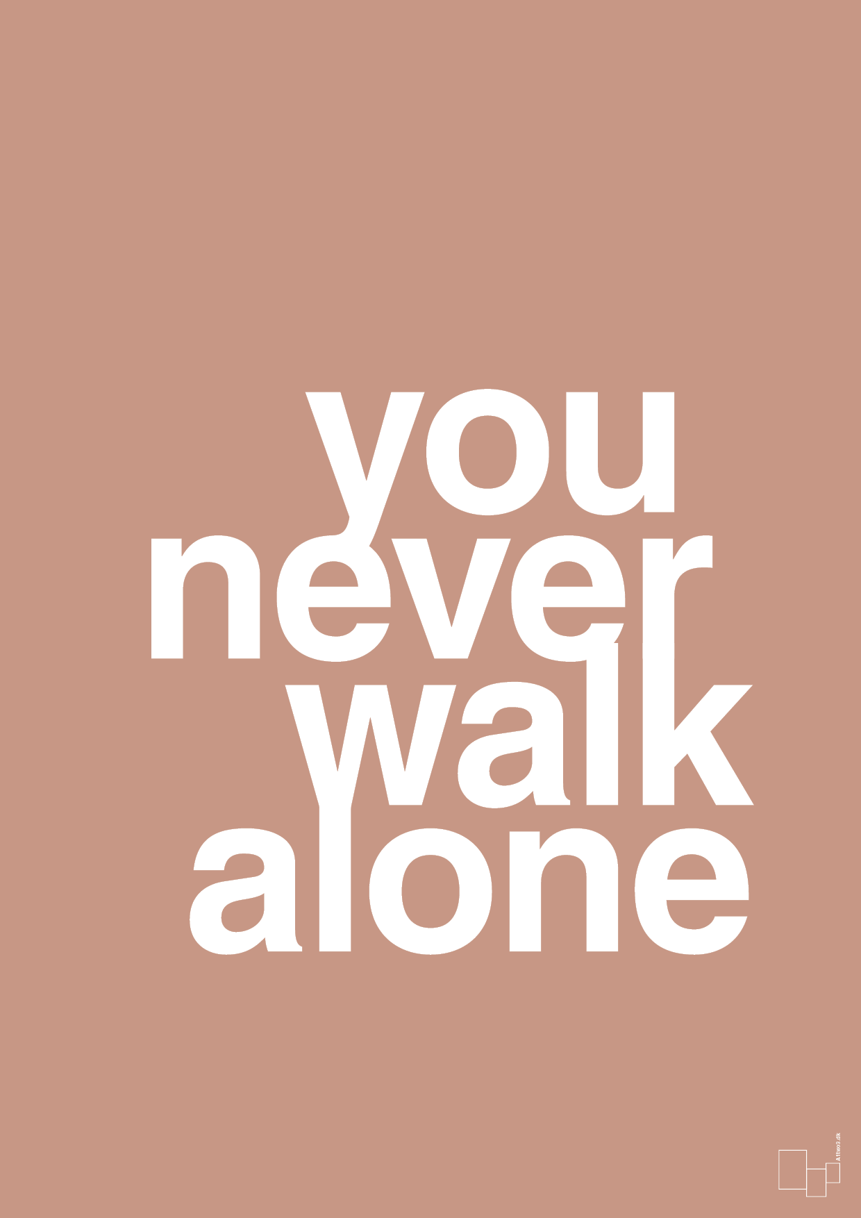 you never walk alone - Plakat med Ordsprog i Powder