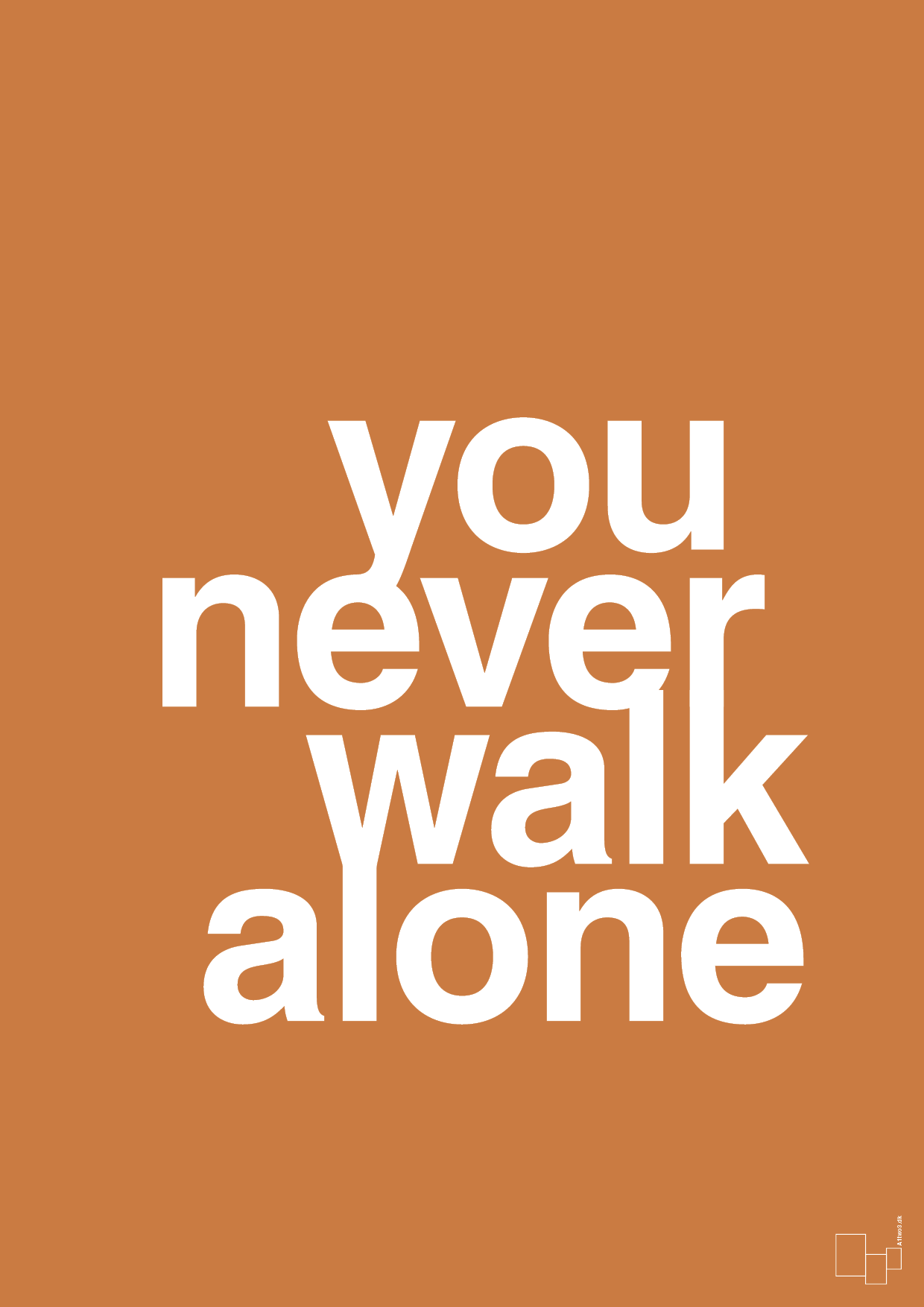 you never walk alone - Plakat med Ordsprog i Rumba Orange