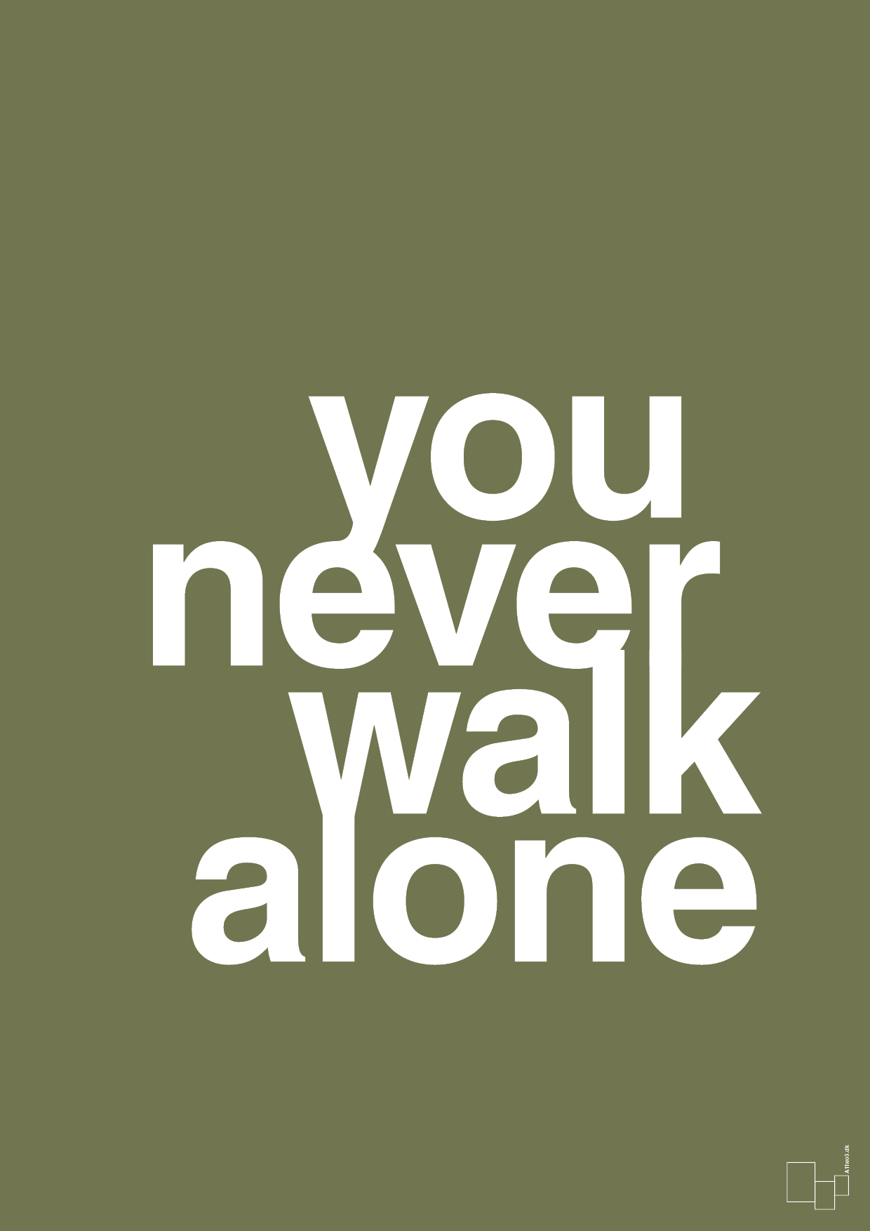 you never walk alone - Plakat med Ordsprog i Secret Meadow