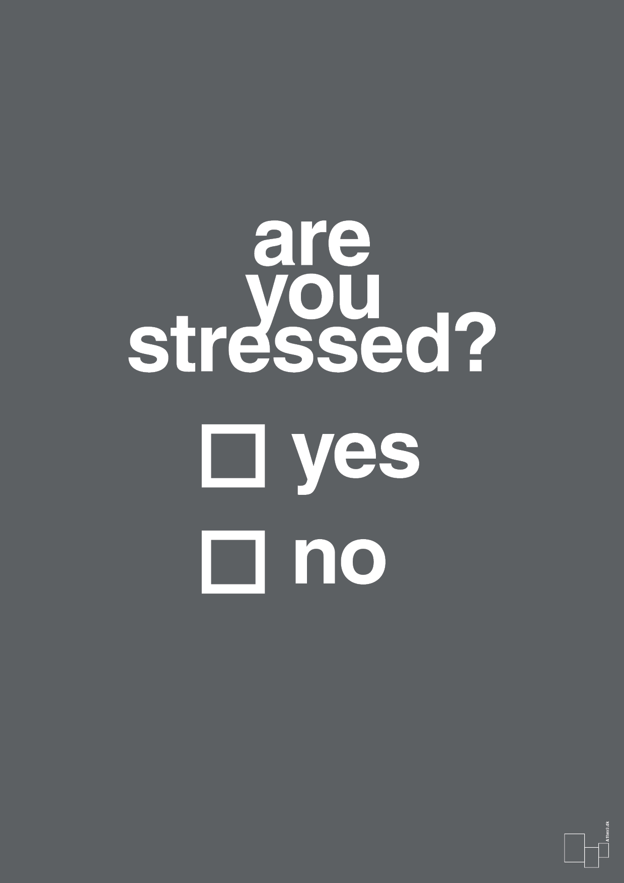 are you stressed - Plakat med Ordsprog i Graphic Charcoal