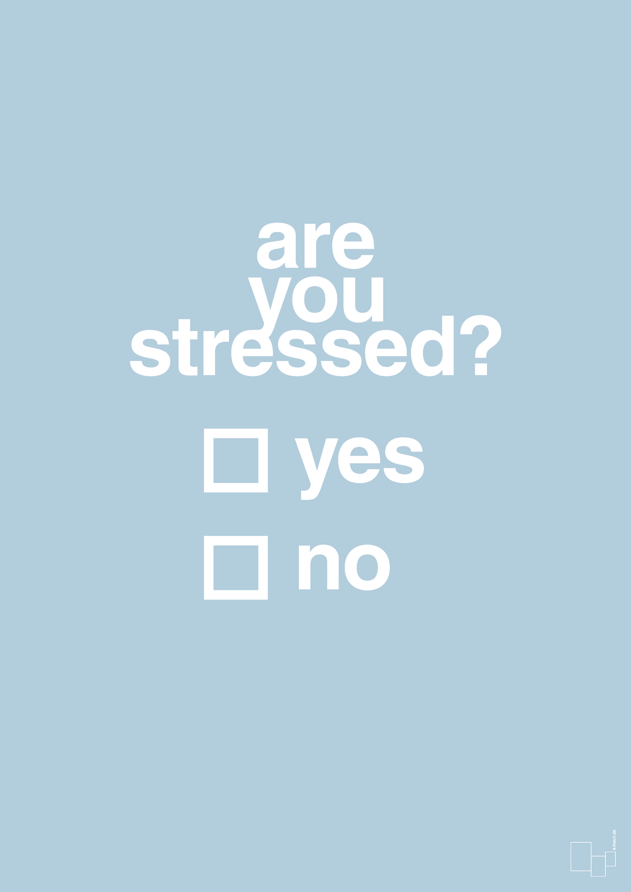 are you stressed - Plakat med Ordsprog i Heavenly Blue